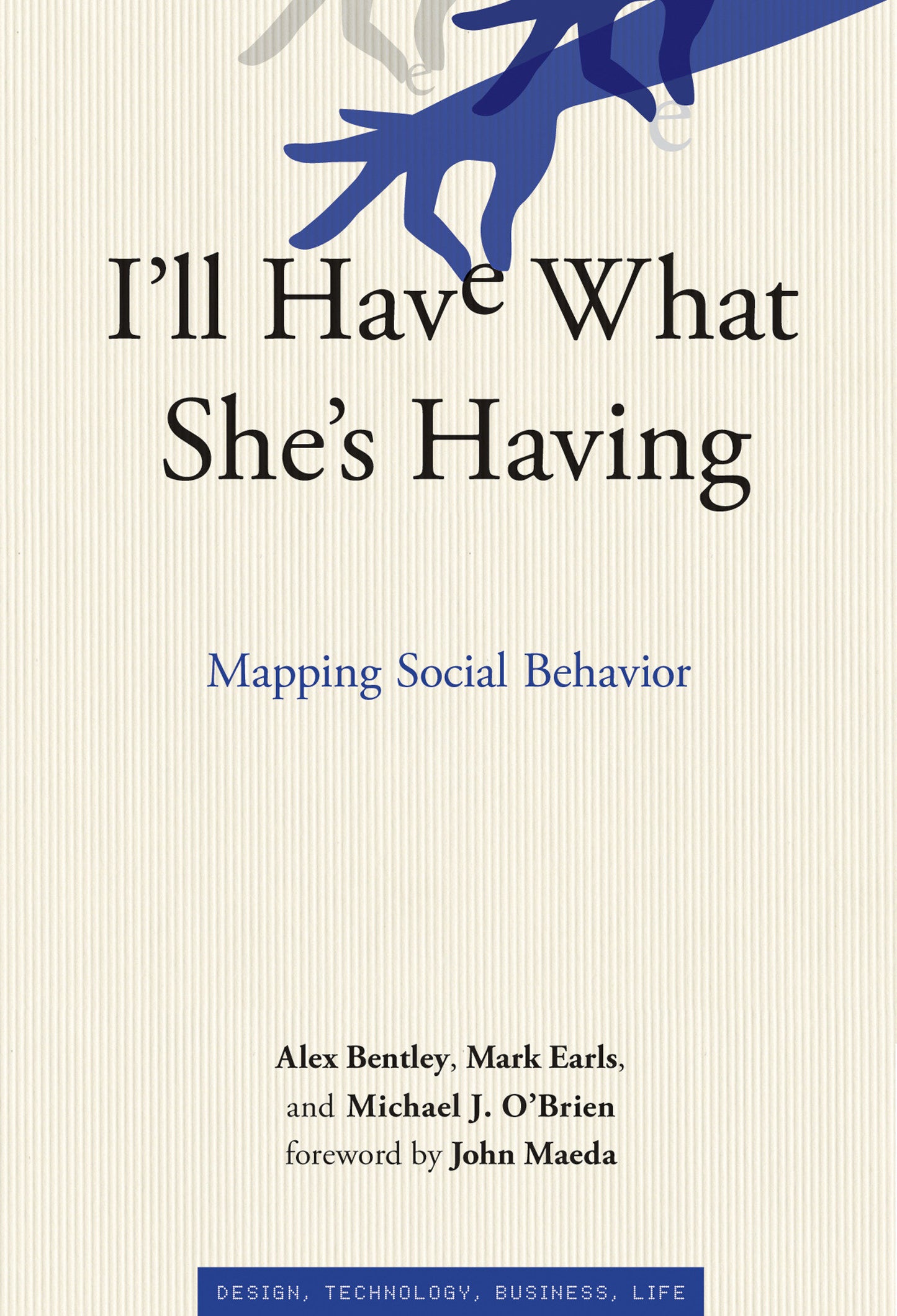 I'll Have What She's Having - Mapping Social Behavior (Simplicity: Design, Technology, Business, Life)