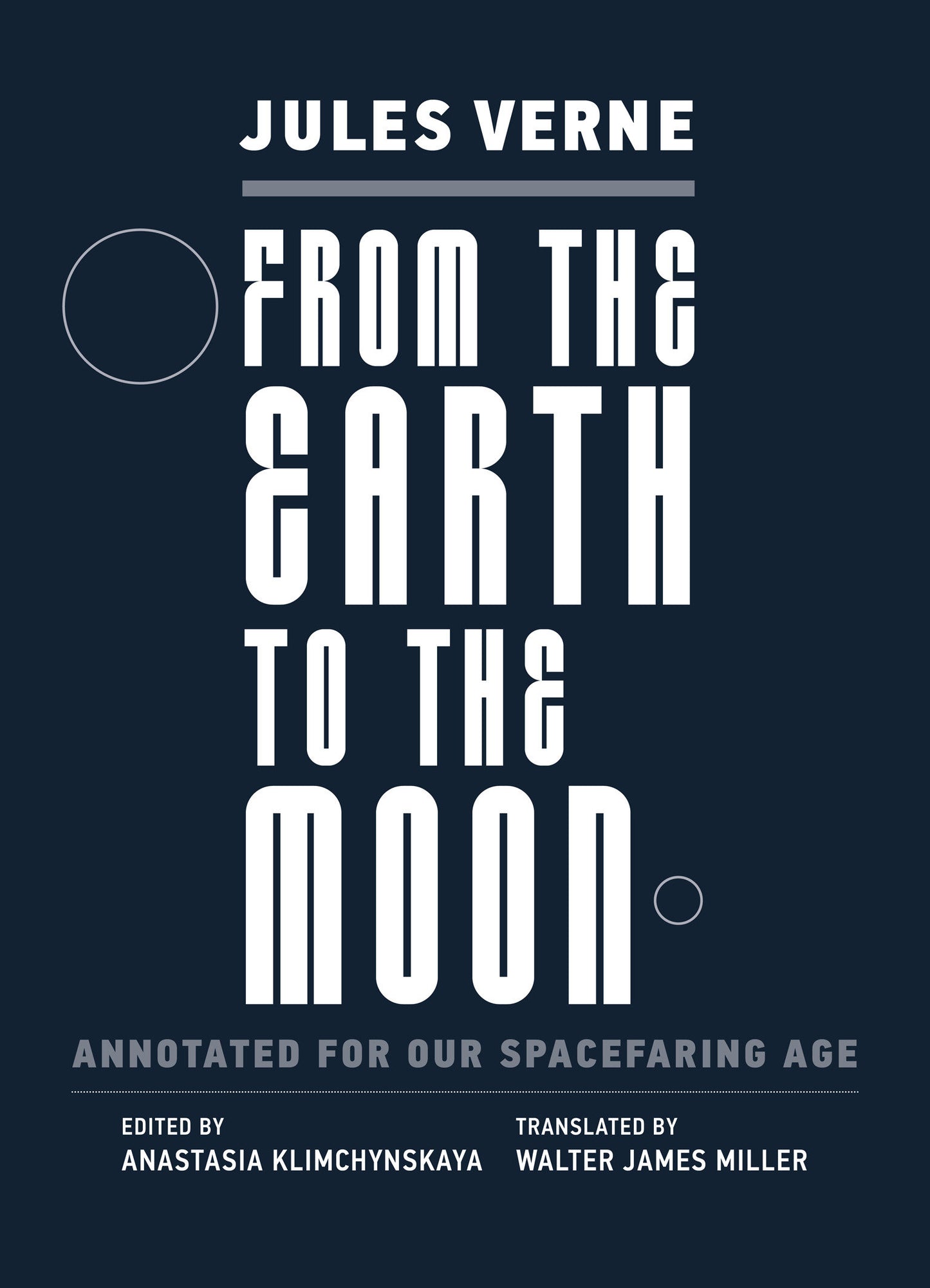 From the Earth to the Moon - Annotated for Our Spacefaring Age (Imagination, Annotated)