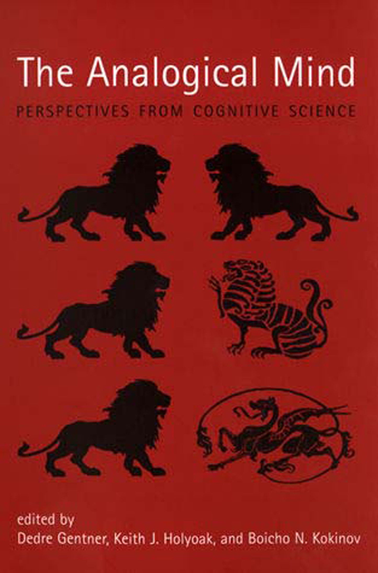 The Analogical Mind - Perspectives from Cognitive Science