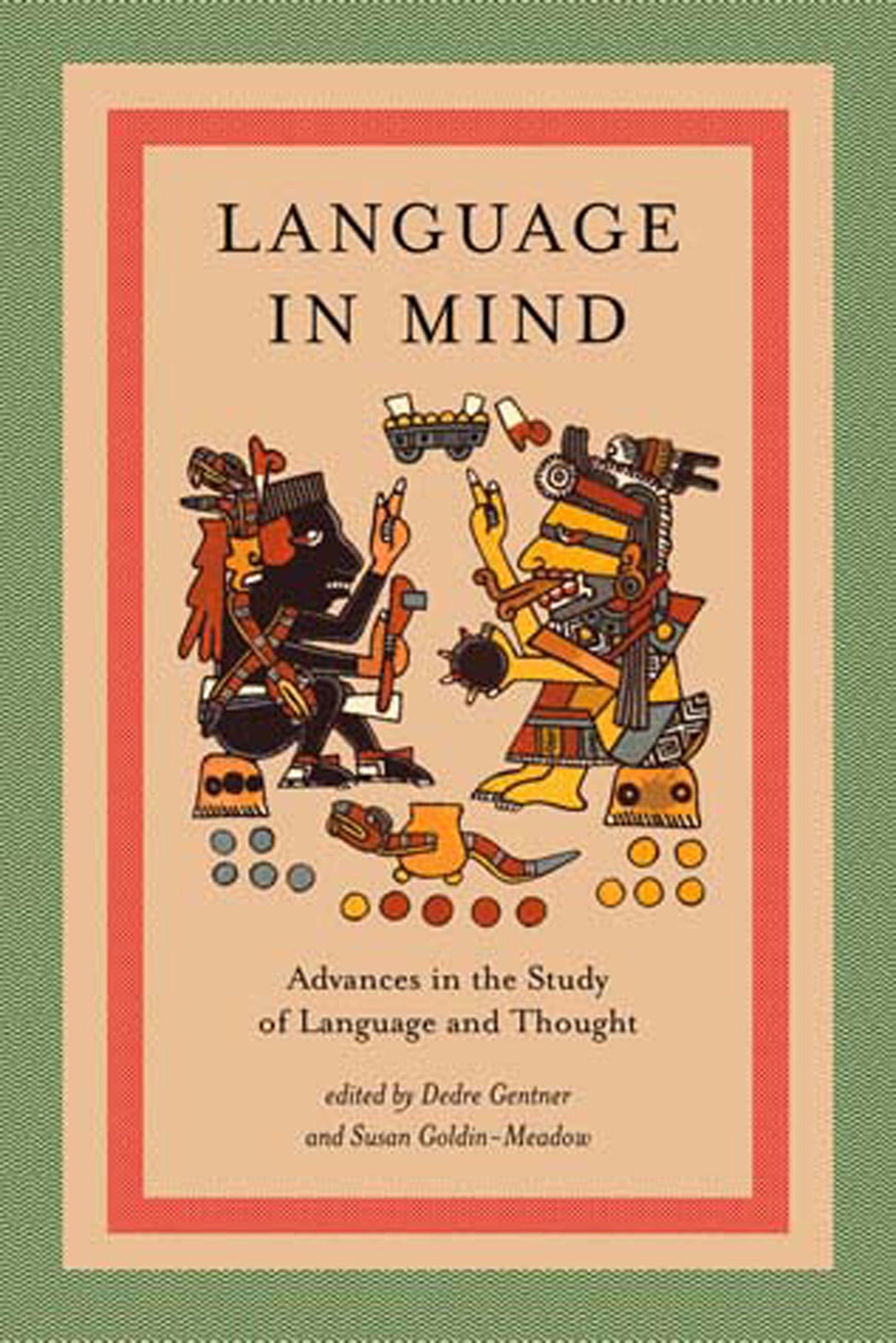 Language in Mind - Advances in the Study of Language and Thought