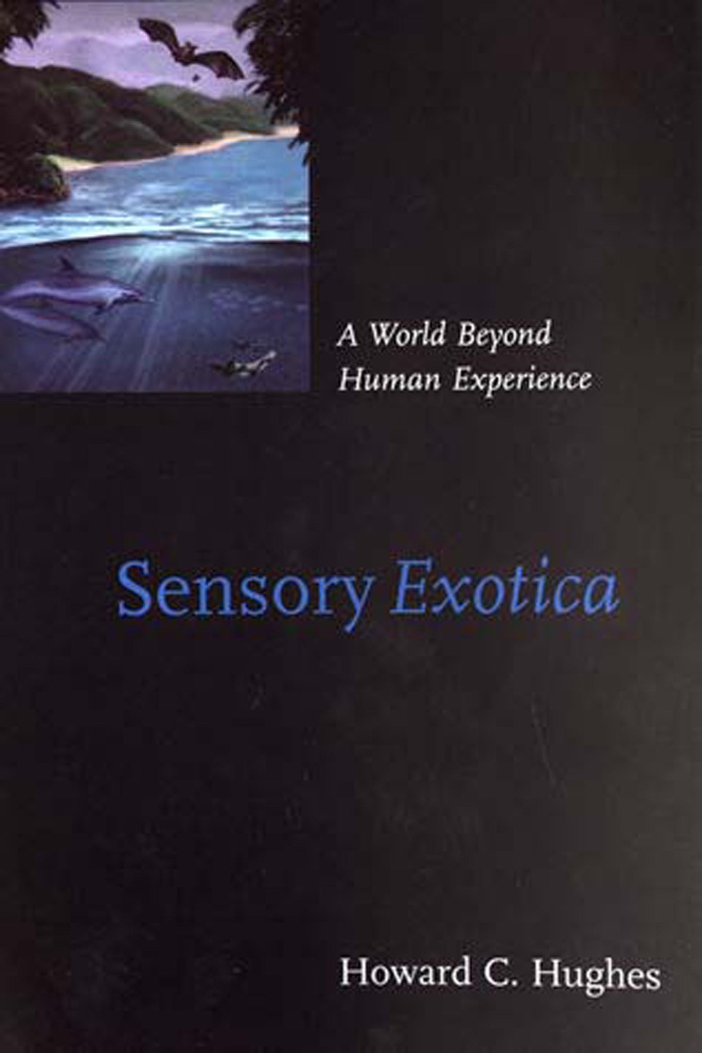 Sensory Exotica - A World beyond Human Experience