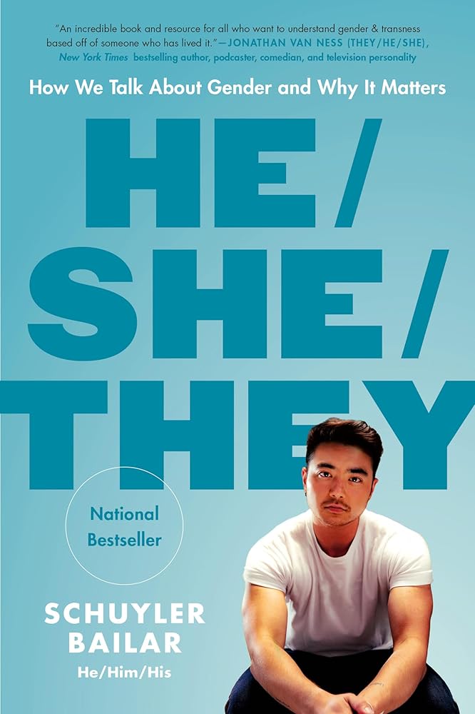 He/She/They: How We Talk About Gender and Why It Matters by Schuyler Bailar