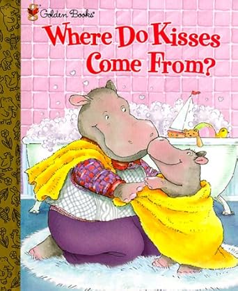 Where Do Kisses Come from by Maria Fleming