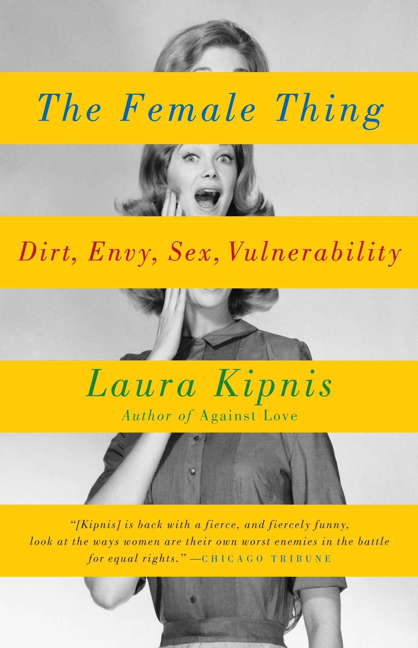 The Female Thing - Dirt, envy, sex, vulnerability