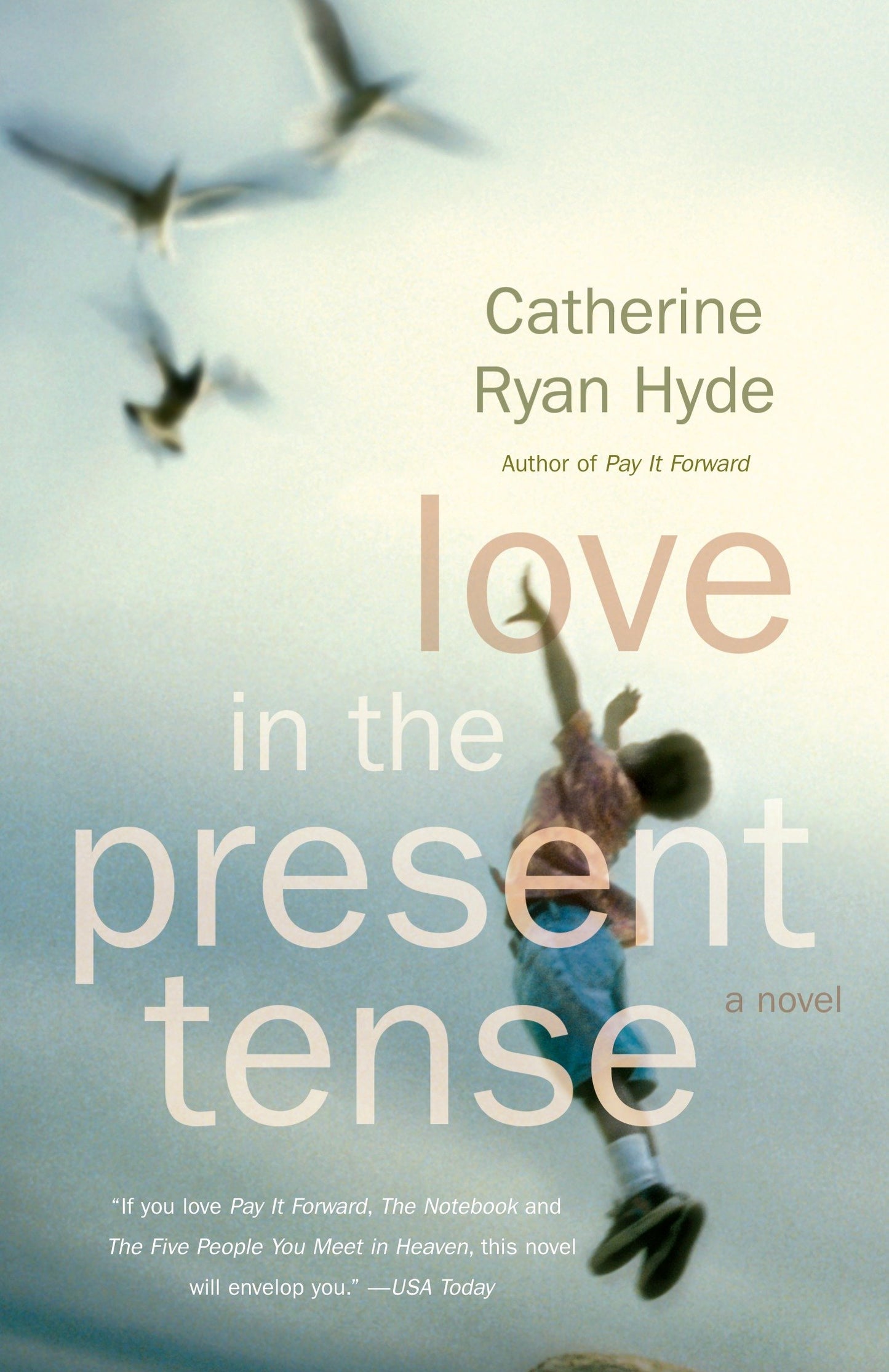 Love in the Present Tense - A Novel (Vintage Contemporaries)