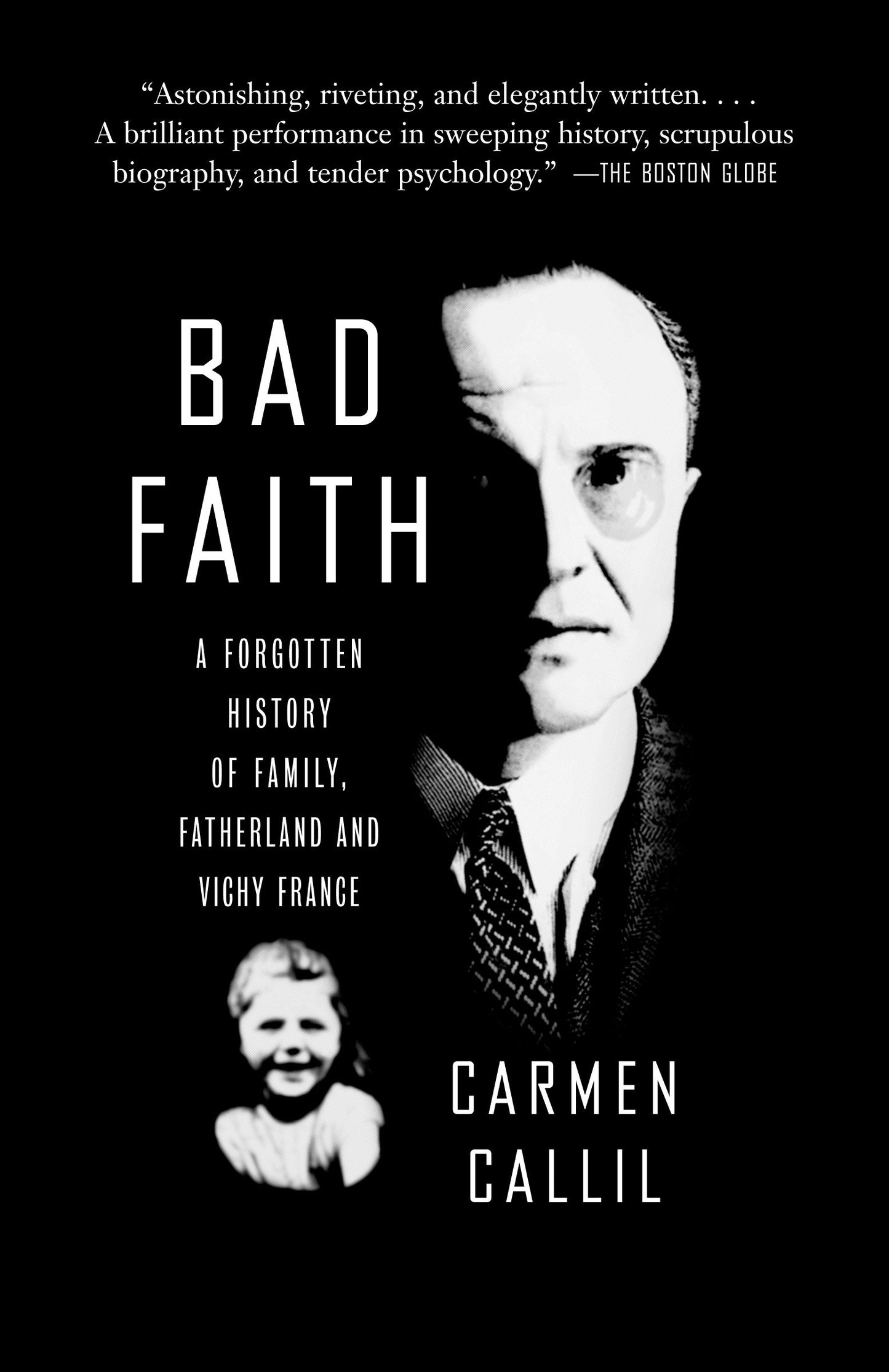 Bad Faith - A Forgotten History of Family, Fatherland and Vichy France
