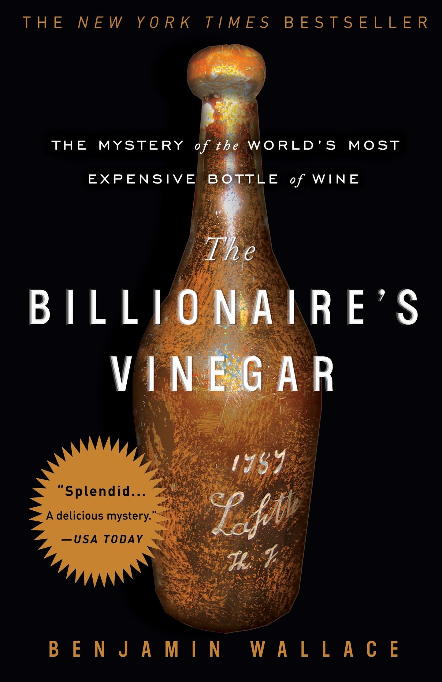 The Billionaire's Vinegar - The Mystery of the World's Most Expensive Bottle of Wine