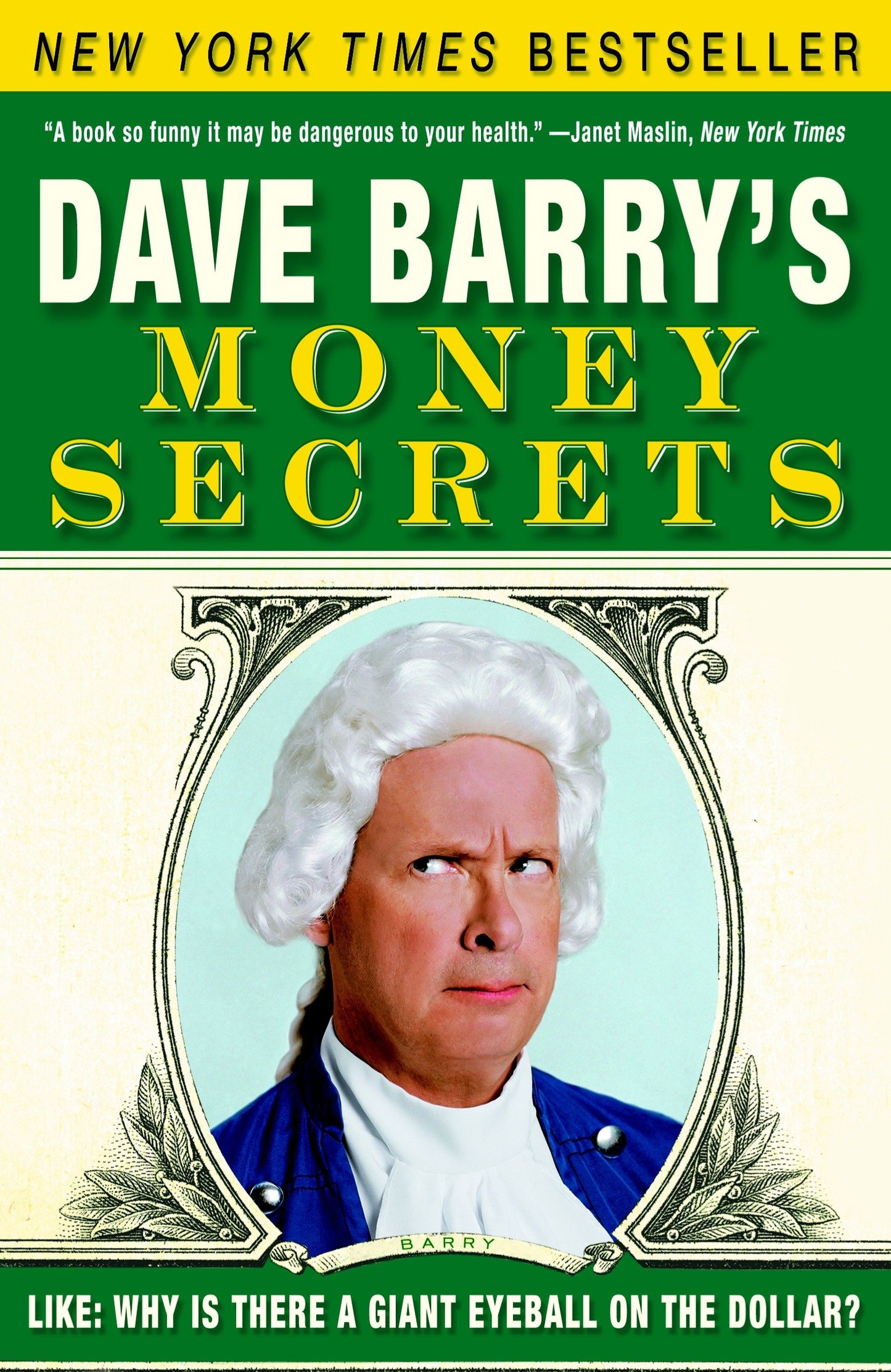Dave Barry's Money Secrets - Like: Why Is There a Giant Eyeball on the Dollar?