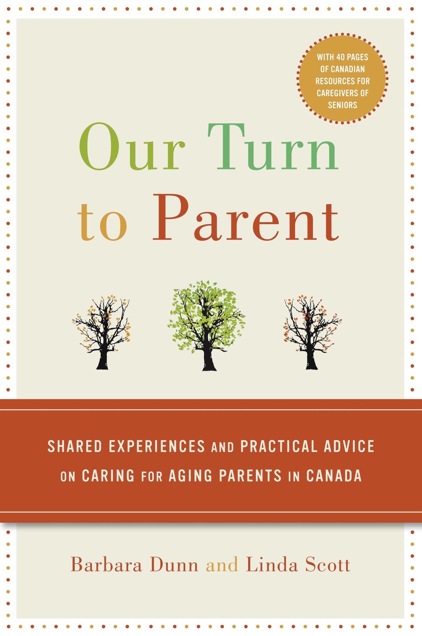 Our Turn to Parent - Shared Experiences and Practical Advice on Caring for Aging Parents in Canada