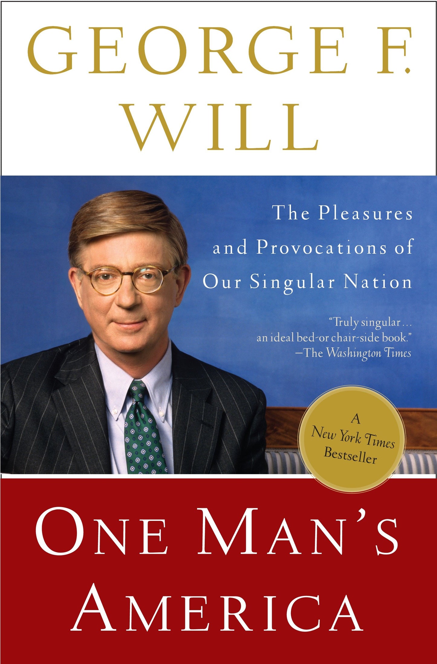 One Man's America - The Pleasures and Provocations of Our Singular Nation