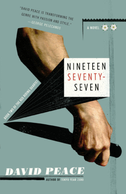 Nineteen Seventy-Seven - The Red Riding Quartet, Book Two (Red Riding Quartet) (Book:2)