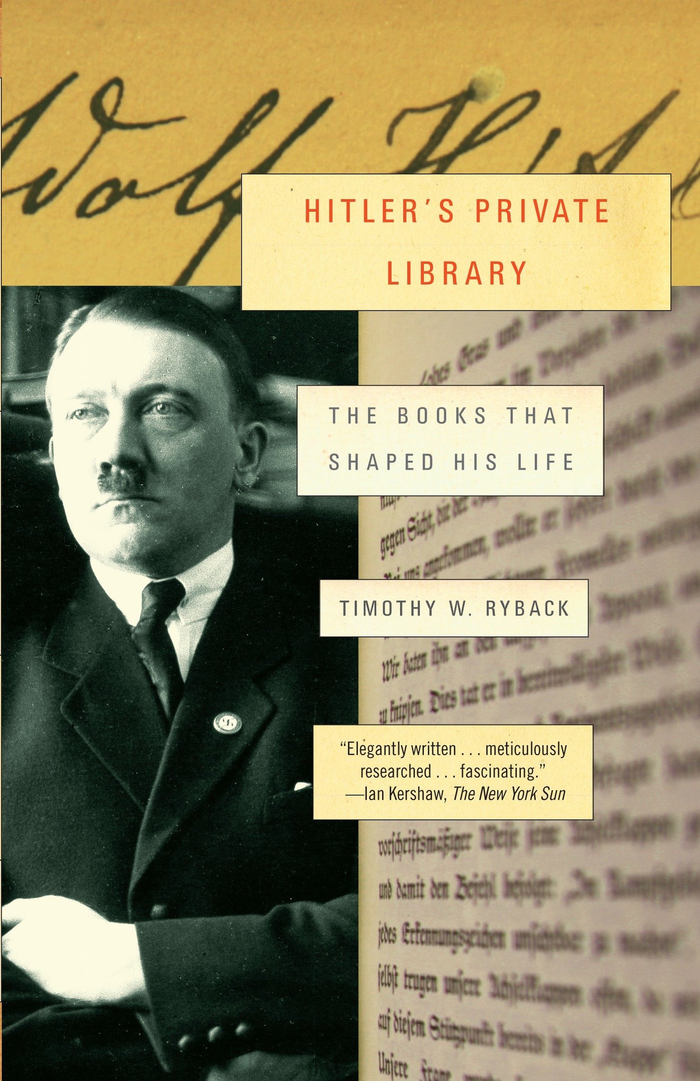 Hitler's Private Library - The Books That Shaped His Life