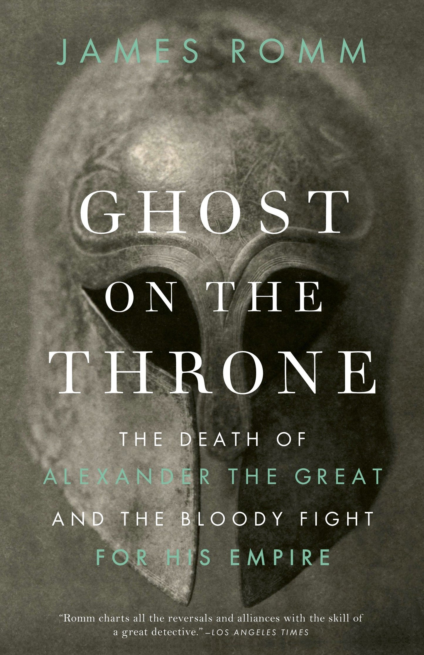 Ghost on the Throne - The Death of Alexander the Great and the Bloody Fight for His Empire