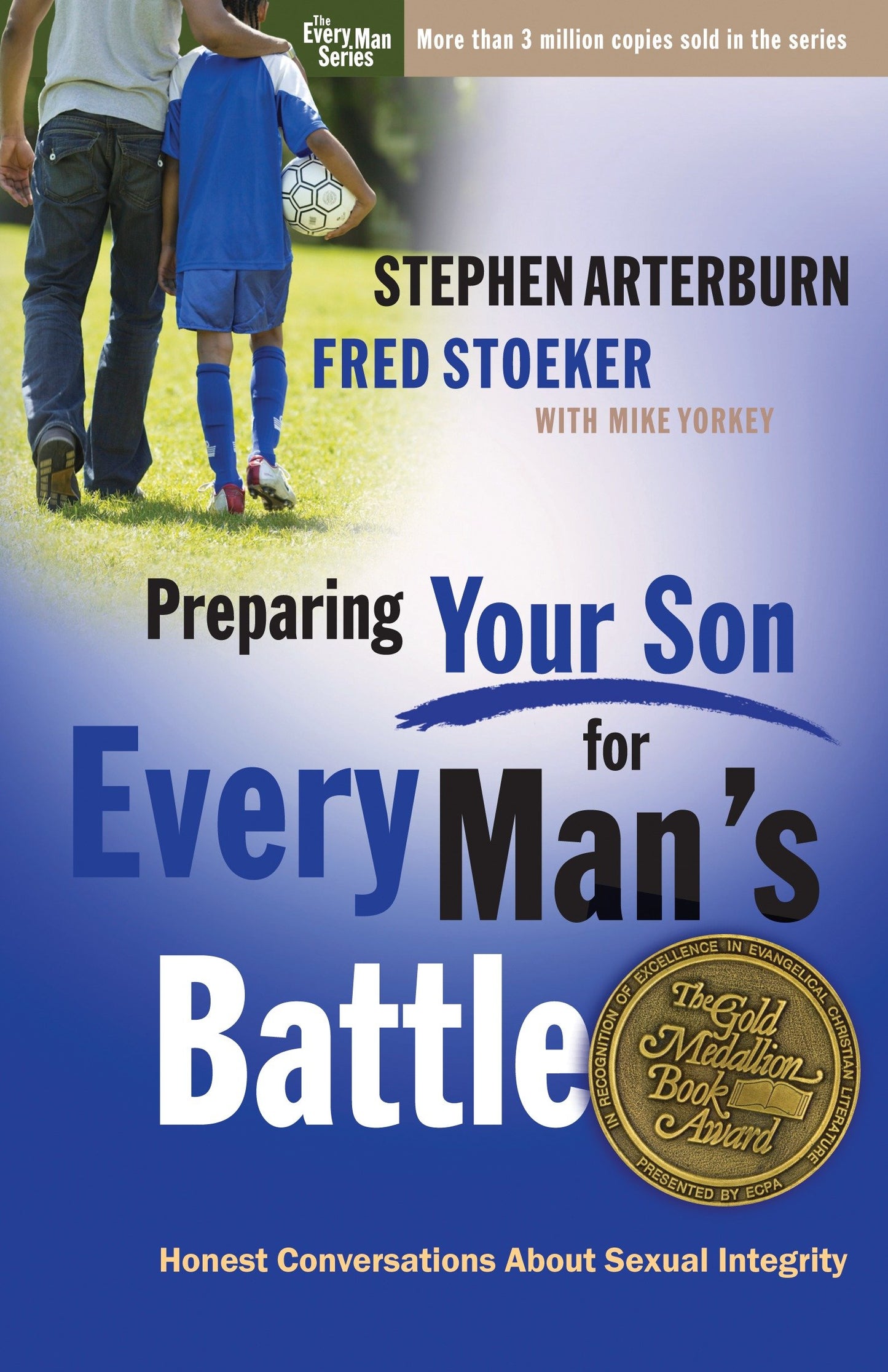 Preparing Your Son for Every Man's Battle - Honest Conversations About Sexual Integrity (The Every Man Series)