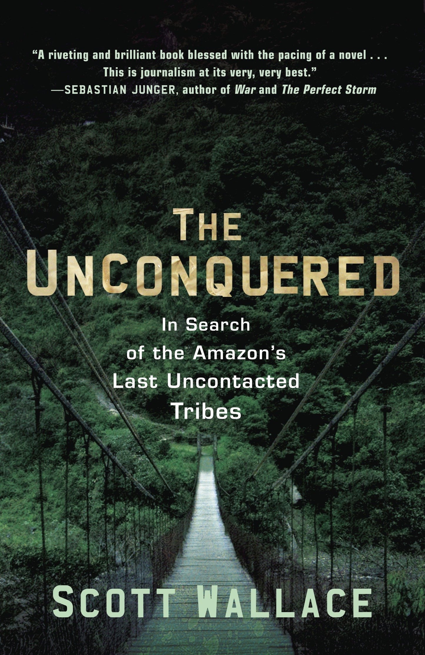 The Unconquered - In Search of the Amazon's Last Uncontacted Tribes