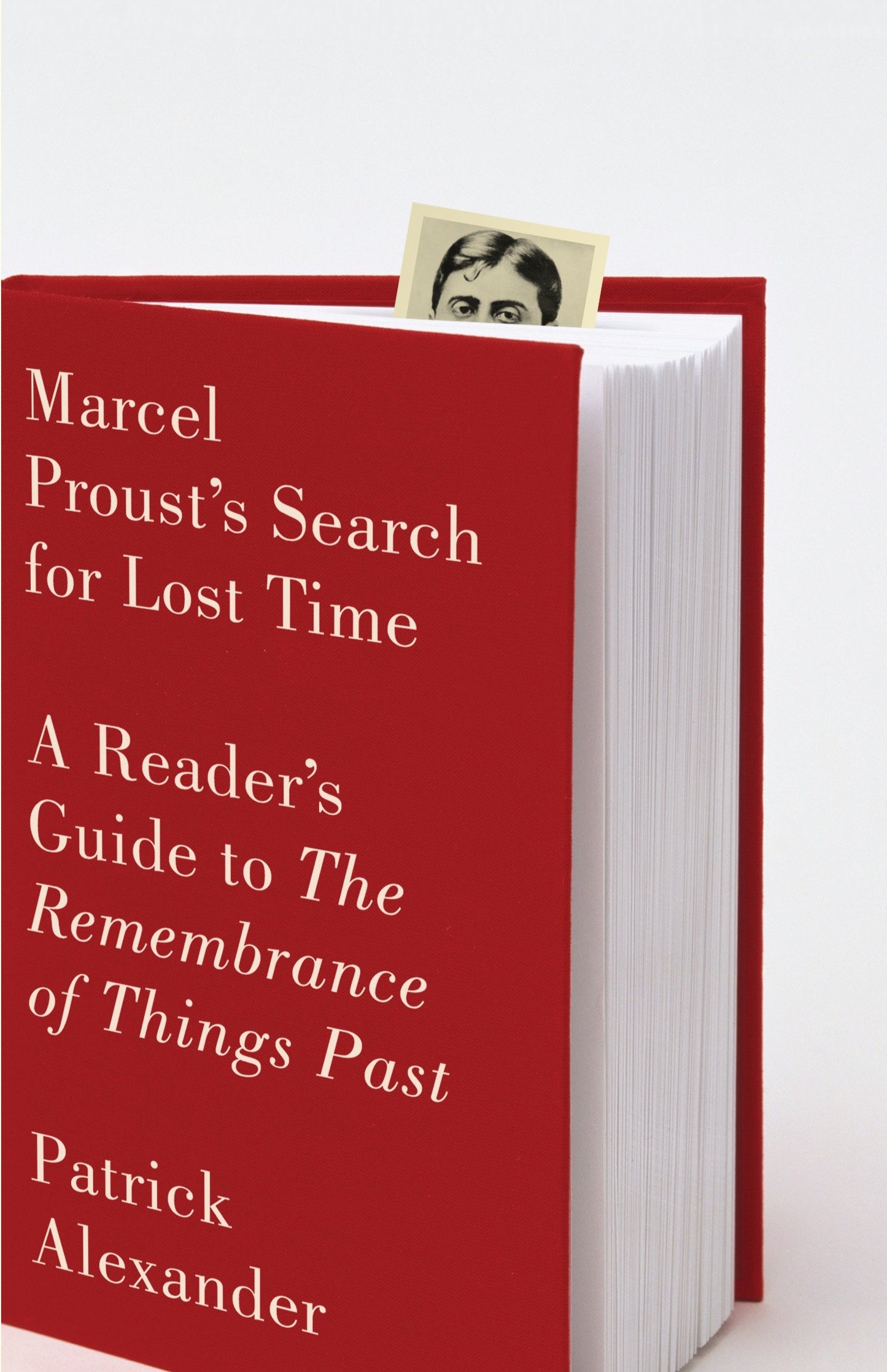 Marcel Proust's Search for Lost Time - A Reader's Guide to The Remembrance of Things Past
