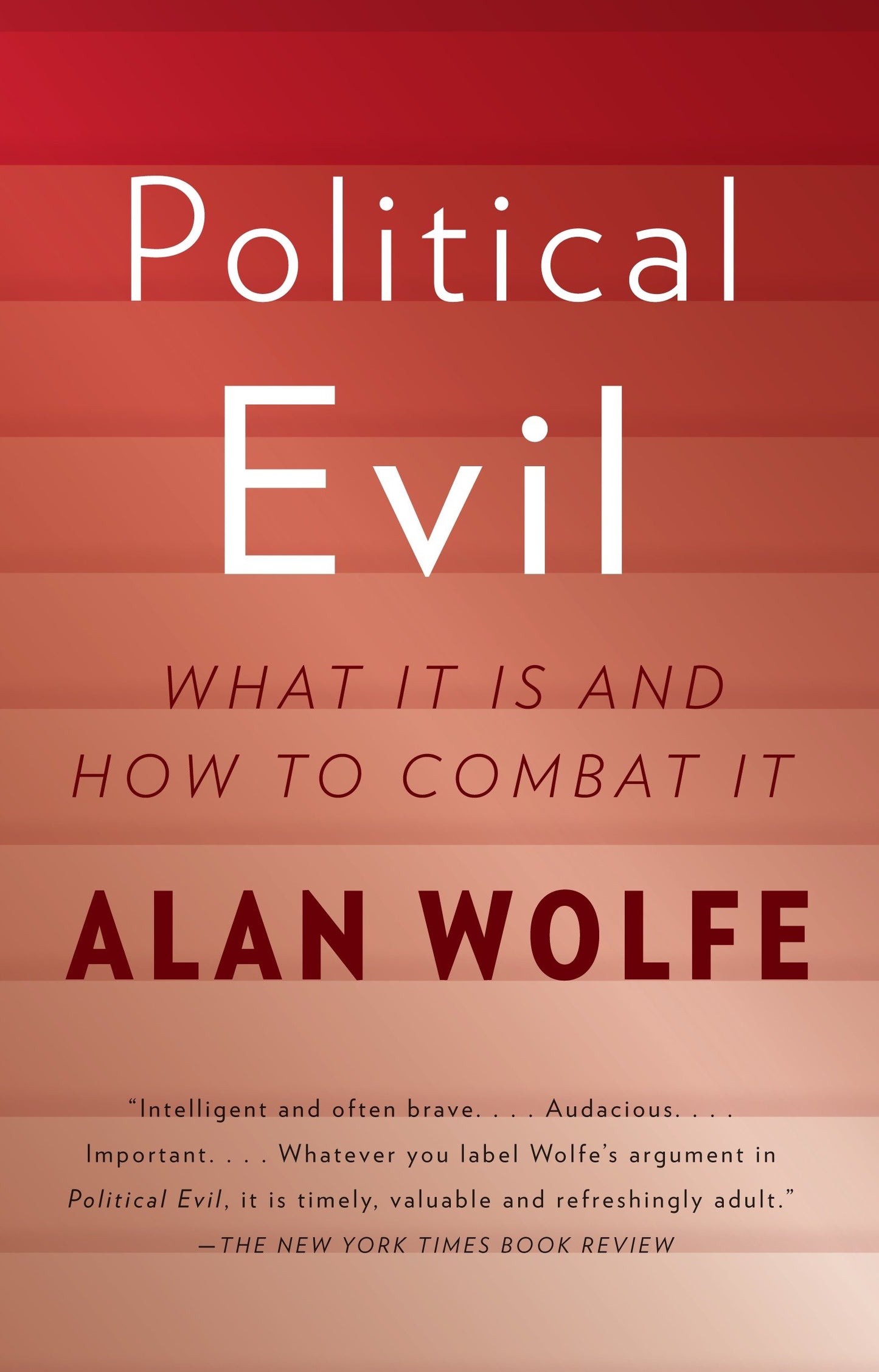 Political Evil - What It Is and How to Combat It