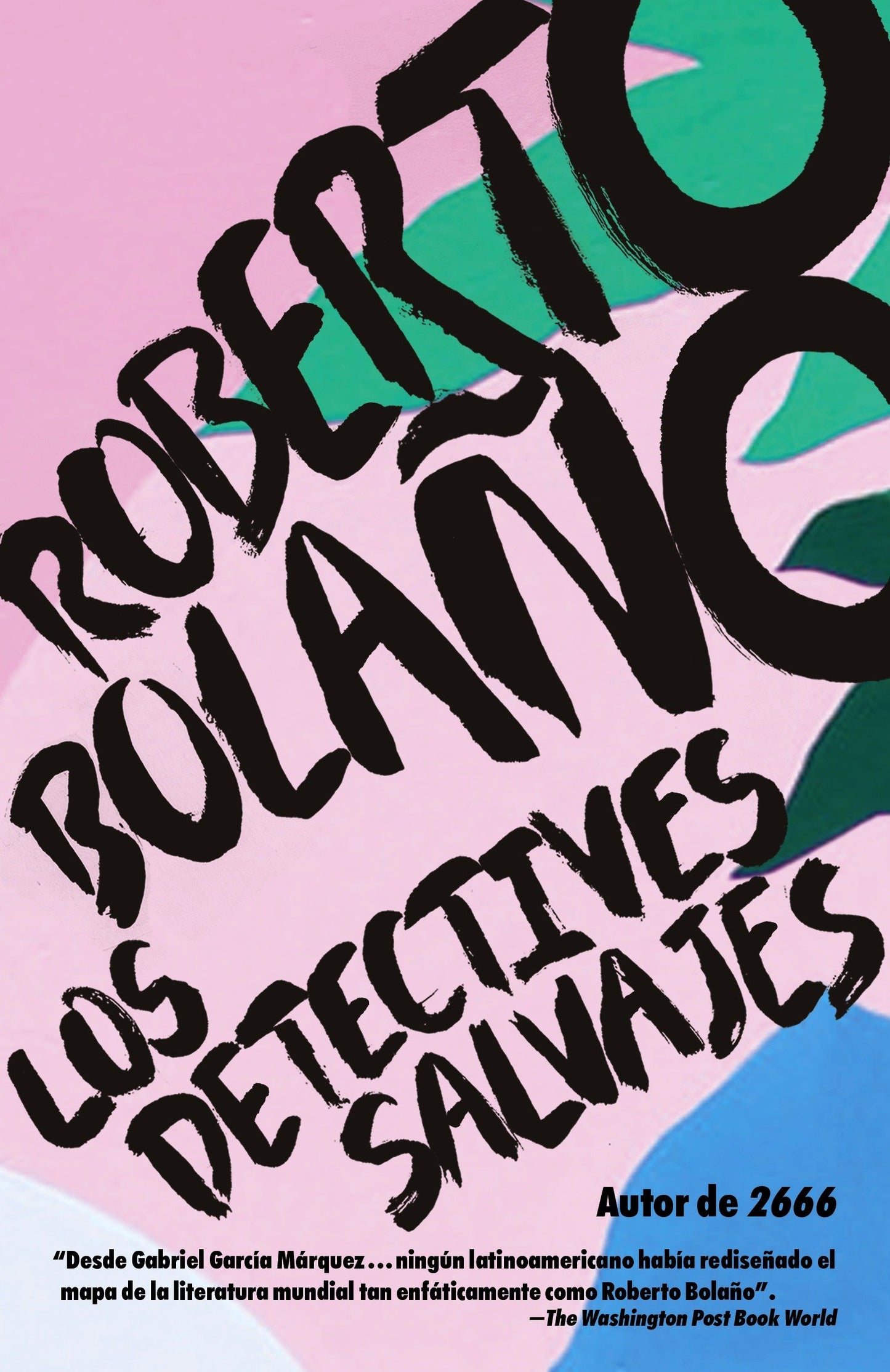 Los detectives salvajes / The Savage Detectives - Spanish-language edition of The Savage Detectives