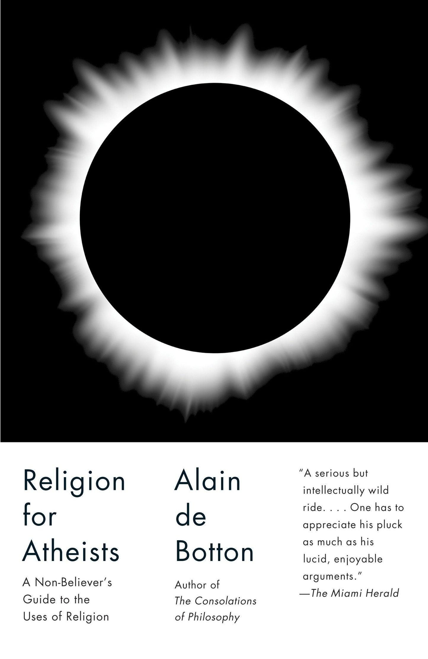 Religion for Atheists - A Non-believer's Guide to the Uses of Religion (Vintage International)