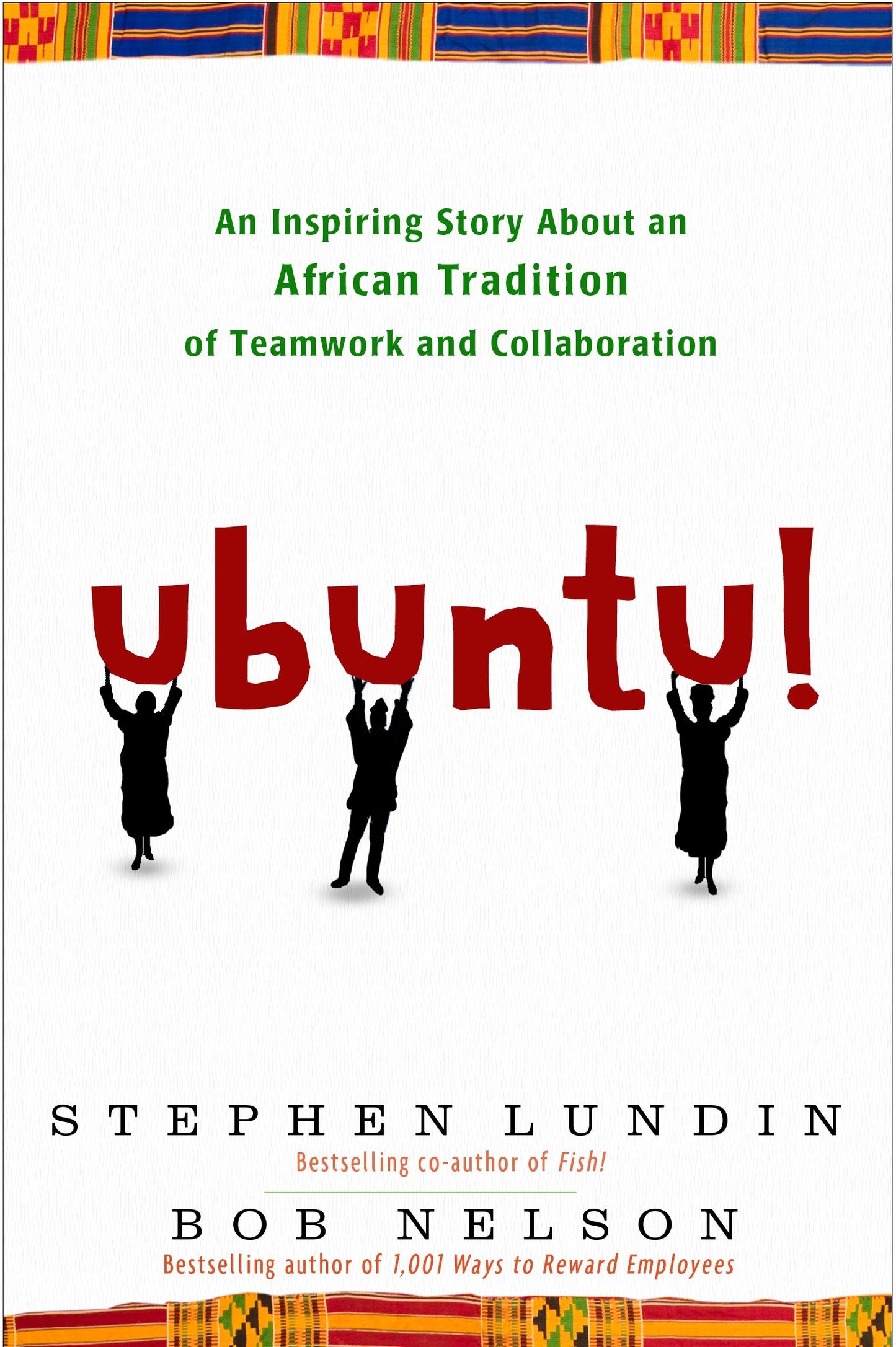 Ubuntu! - An Inspiring Story About an African Tradition of Teamwork and Collaboration