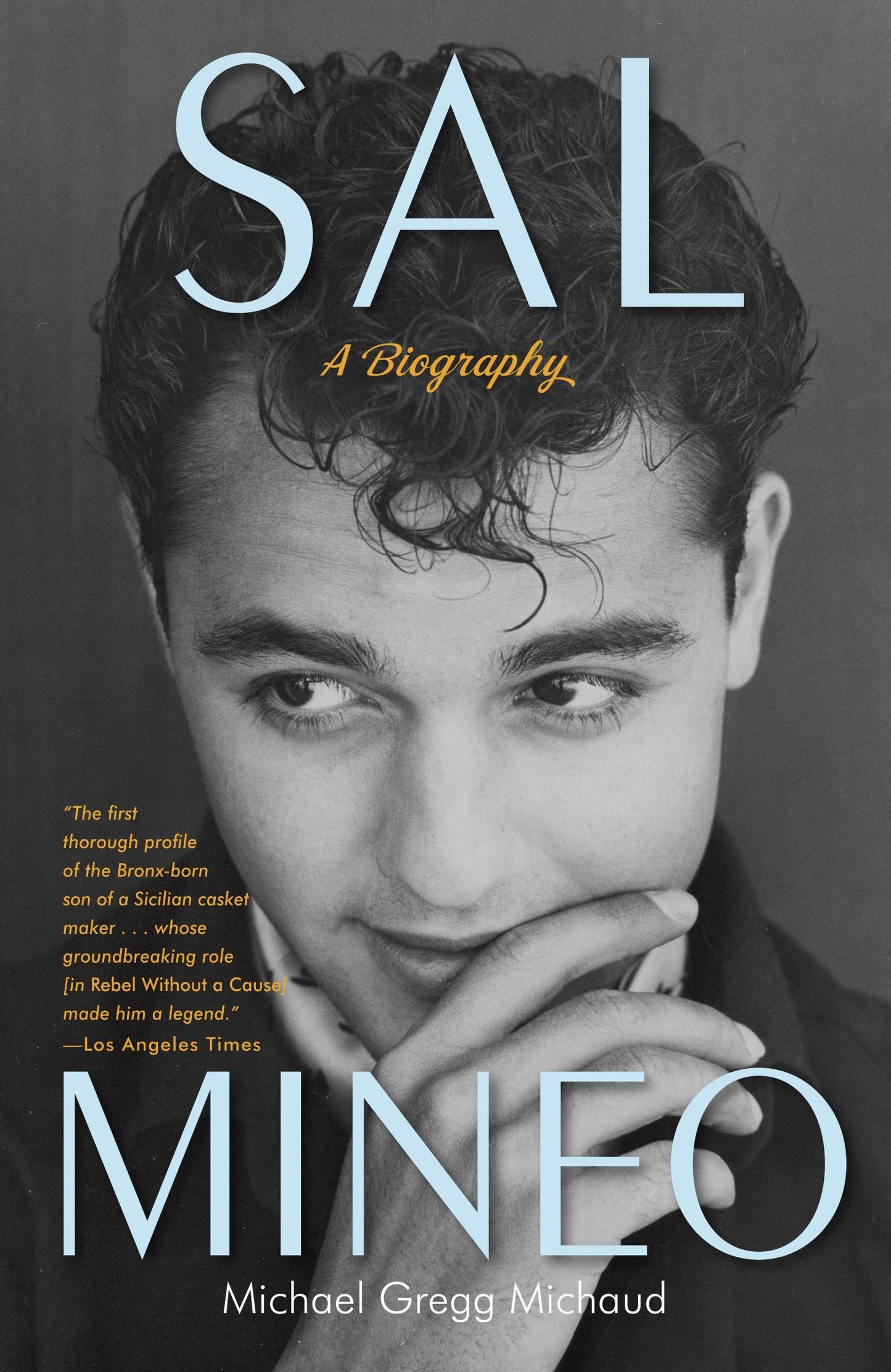 Sal Mineo - A Biography