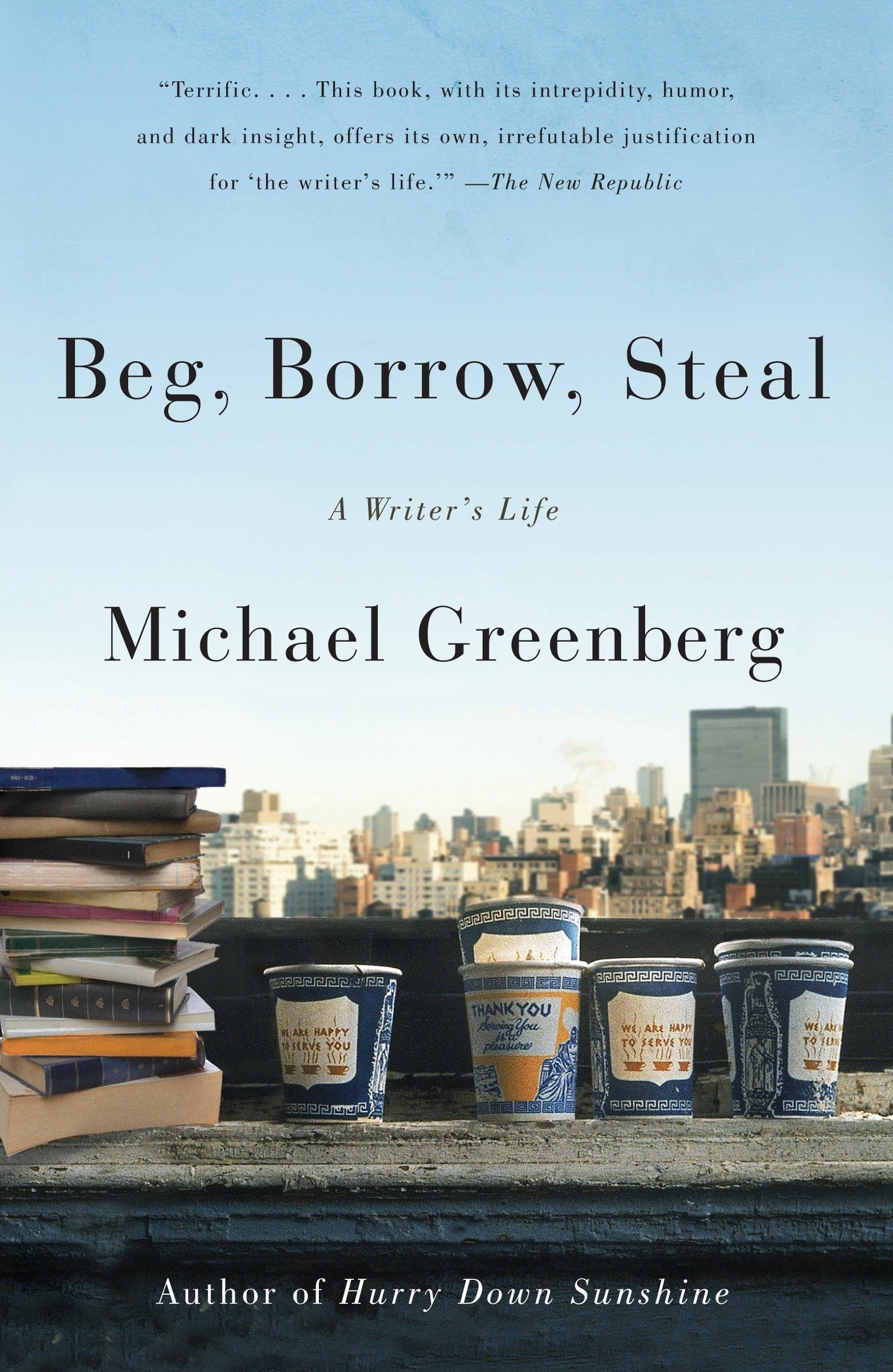 Beg, Borrow, Steal - A Writer's Life