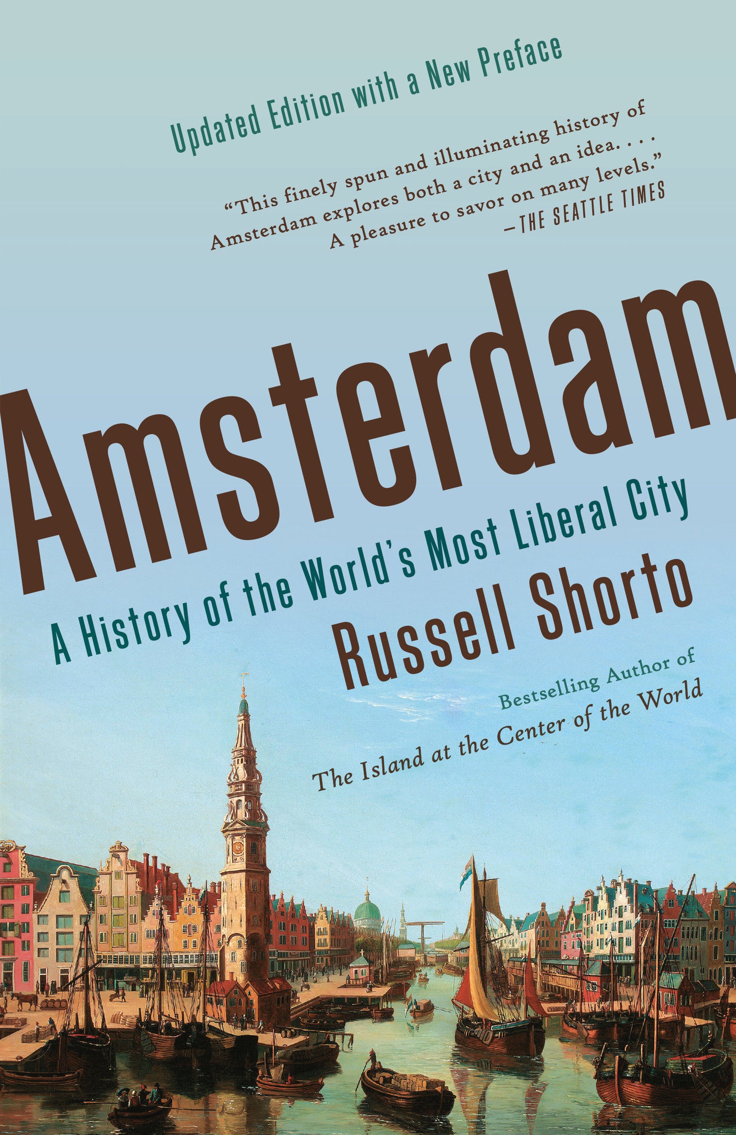 Amsterdam - A History of the World's Most Liberal City