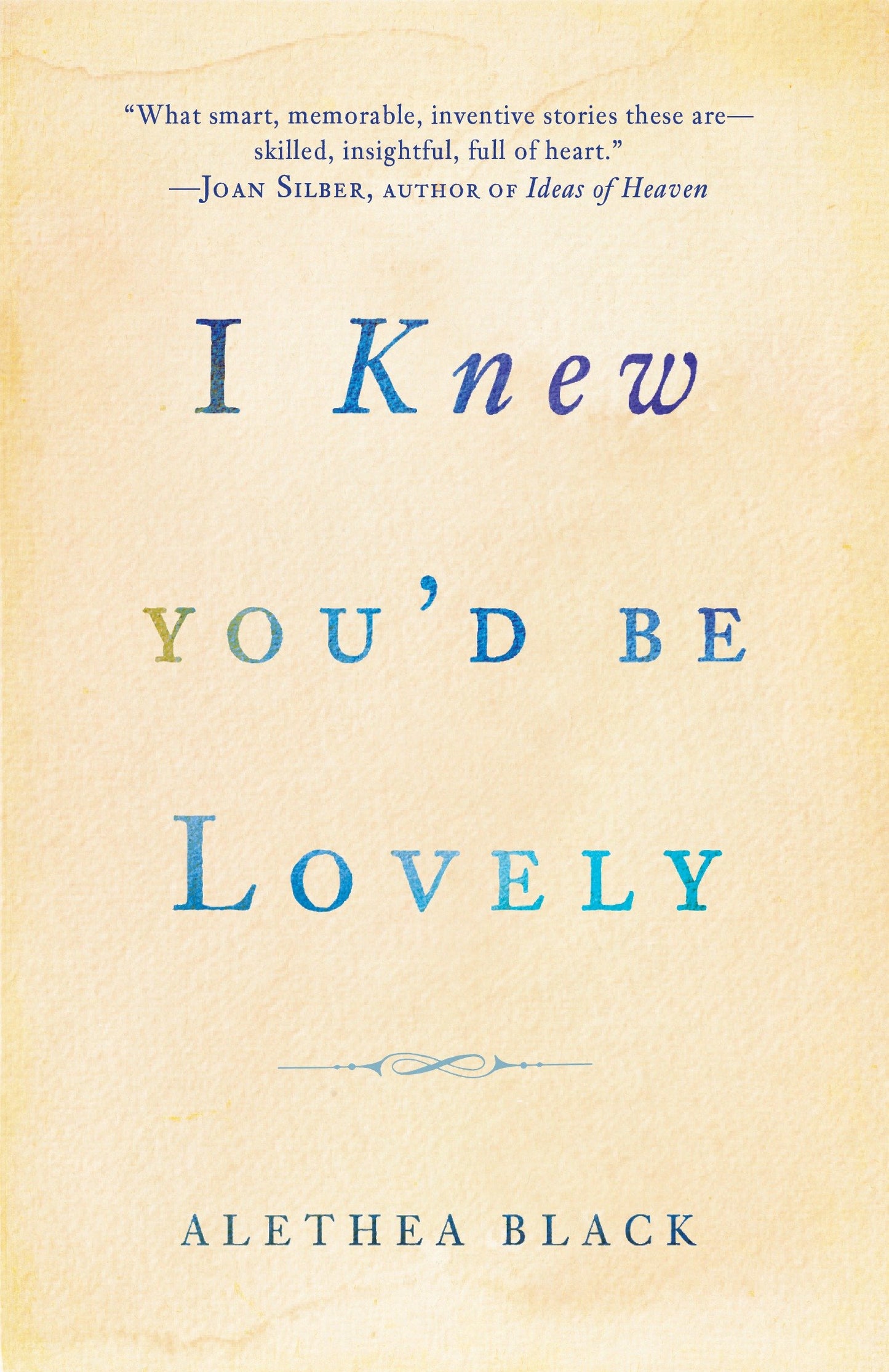 I Knew You'd Be Lovely - Stories