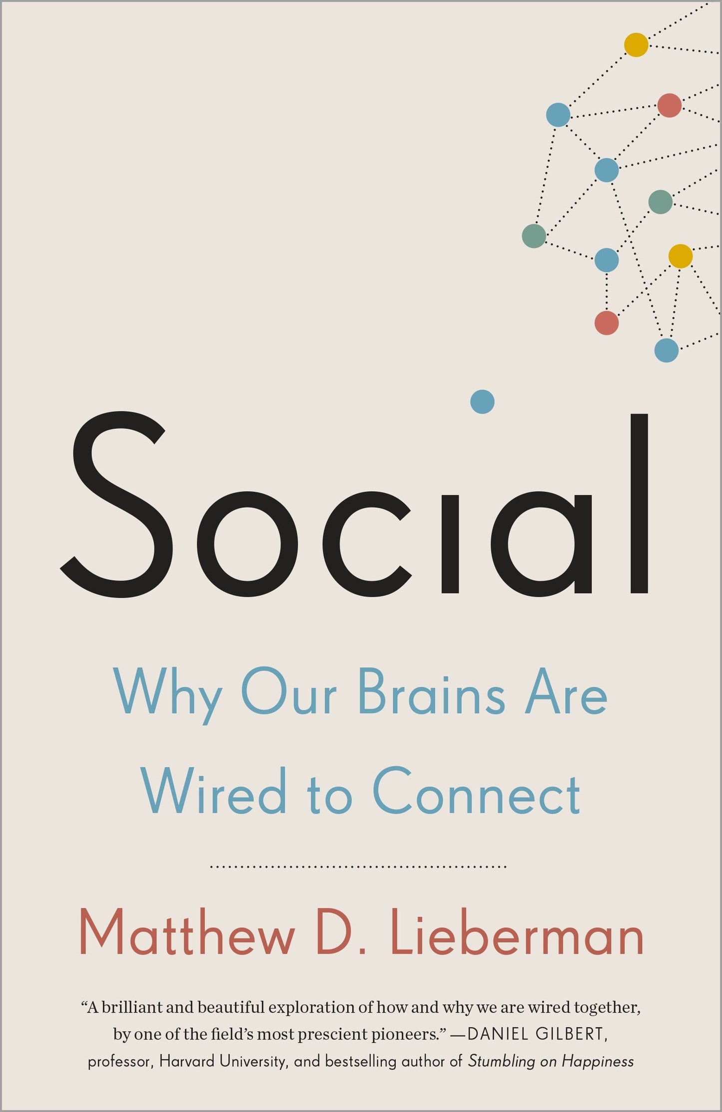 Social - Why Our Brains Are Wired to Connect