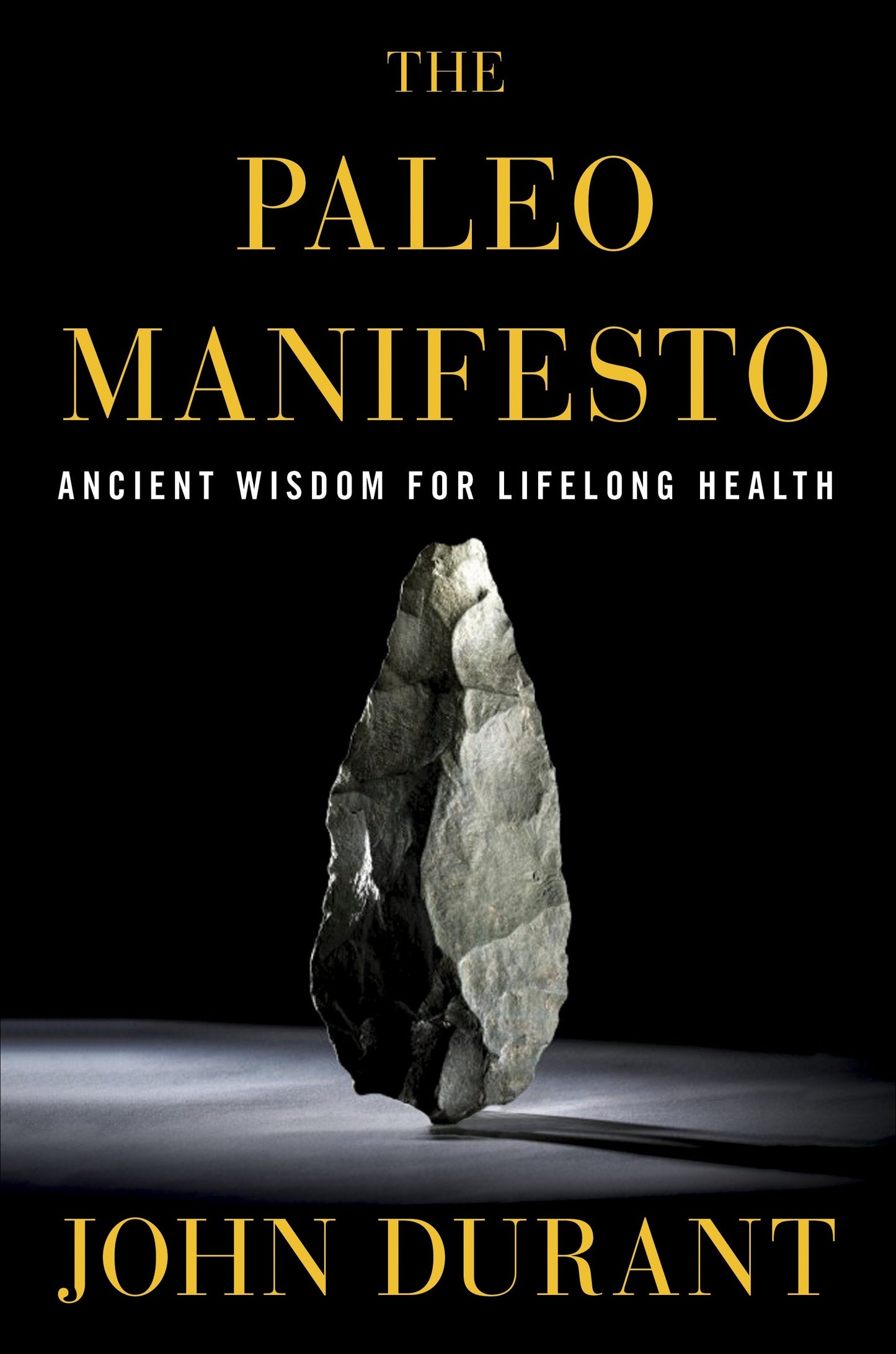 The Paleo Manifesto - Ancient Wisdom for Lifelong Health