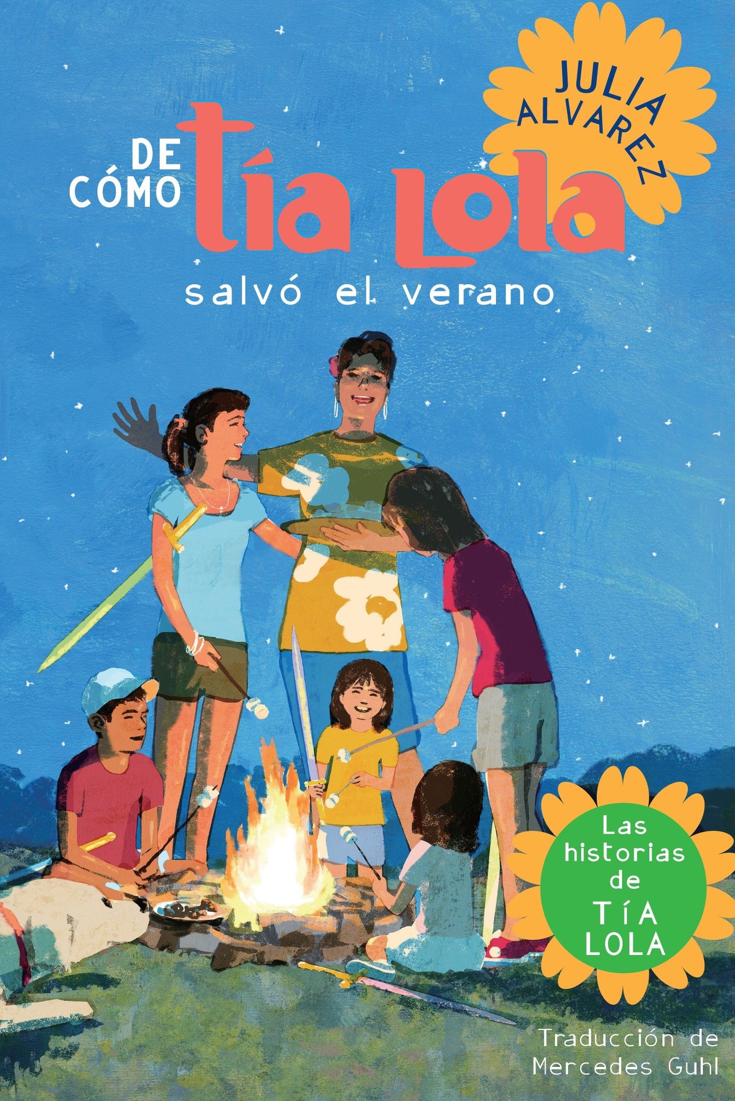 De como tia Lola salvo el verano (How Aunt Lola Saved the Summer Spanish Edition), How Aunt Lola Saved the Summer (The Tia Lola Stories) (Book:3)