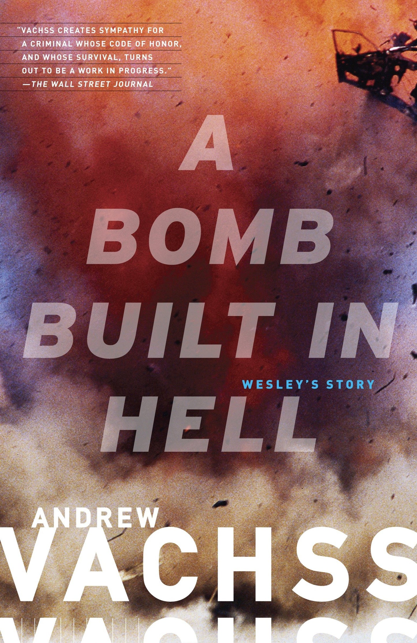 A Bomb Built in Hell - Wesley's Story