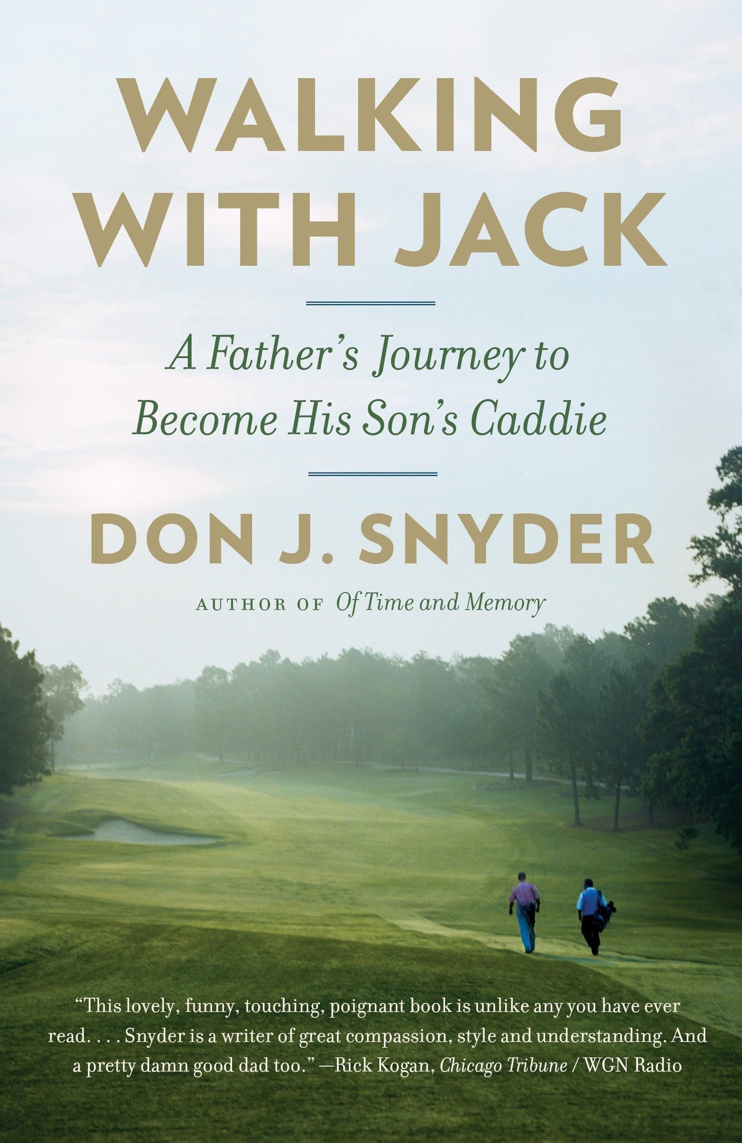 Walking with Jack - A Father's Journey to Become His Son's Caddie