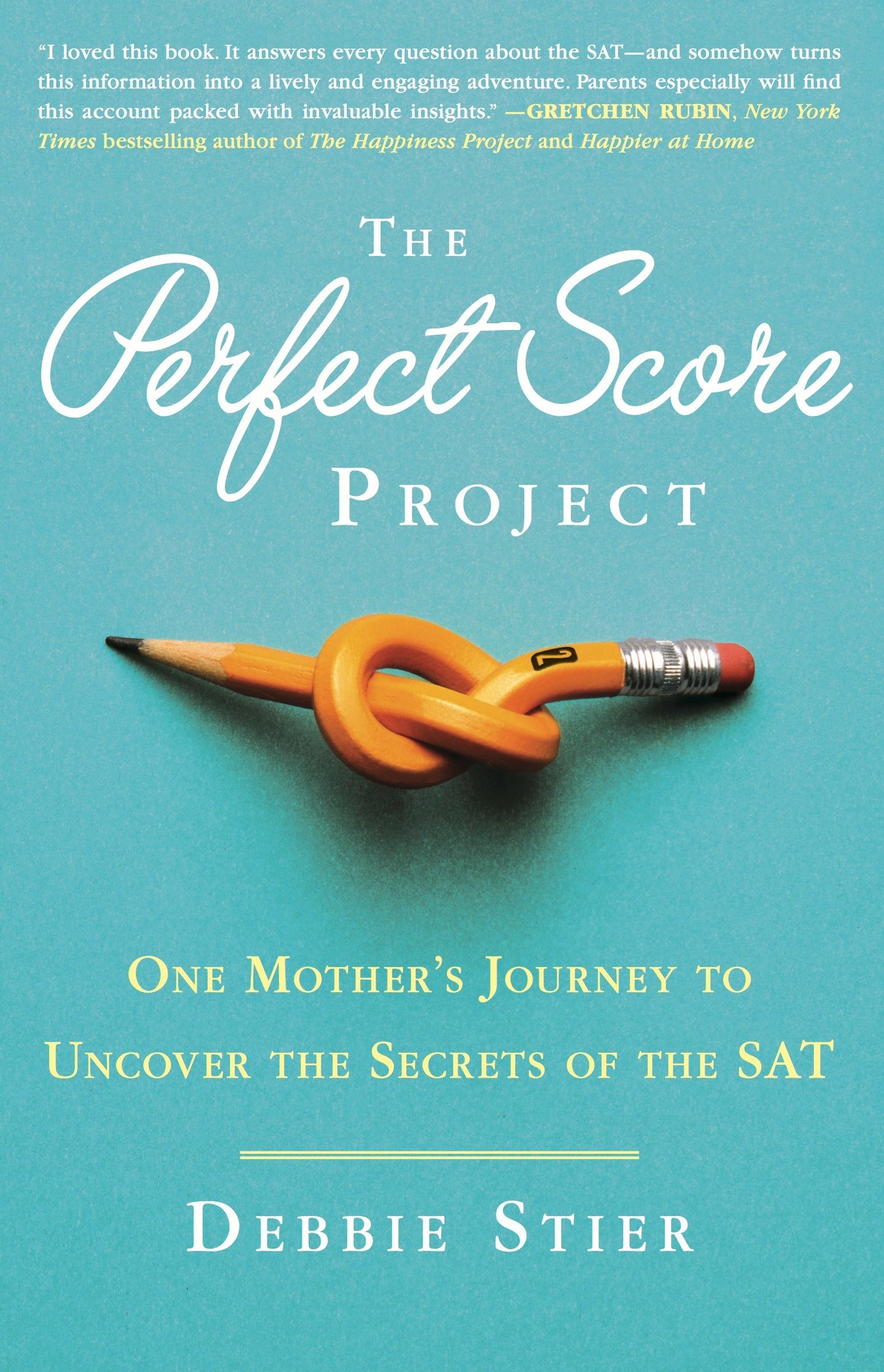 The Perfect Score Project - One Mother's Journey to Uncover the Secrets of the SAT