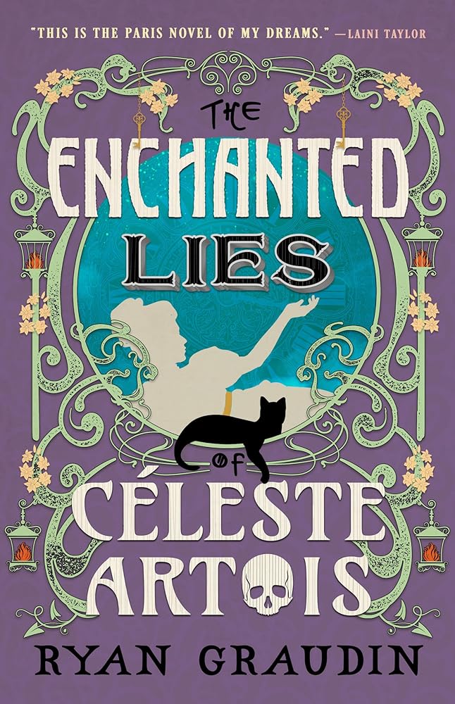 The Enchanted Lies of Céleste Artois by Ryan Graudin