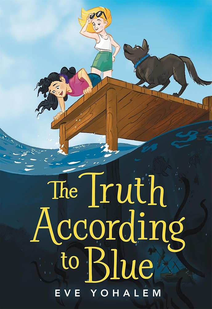 The Truth According to Blue by Eve Yohalem