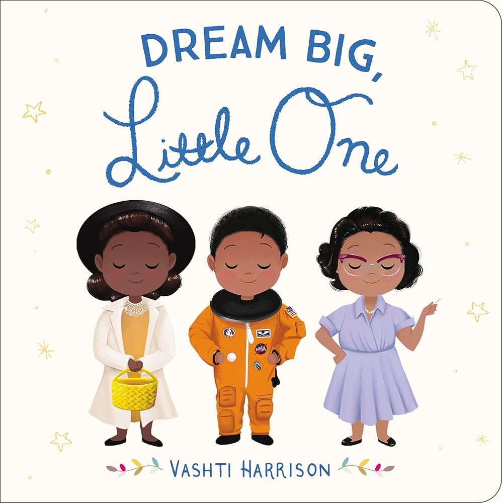 Dream Big, Little One (Vashti Harrison’s Little Ones, 1) by Vashti Harrison