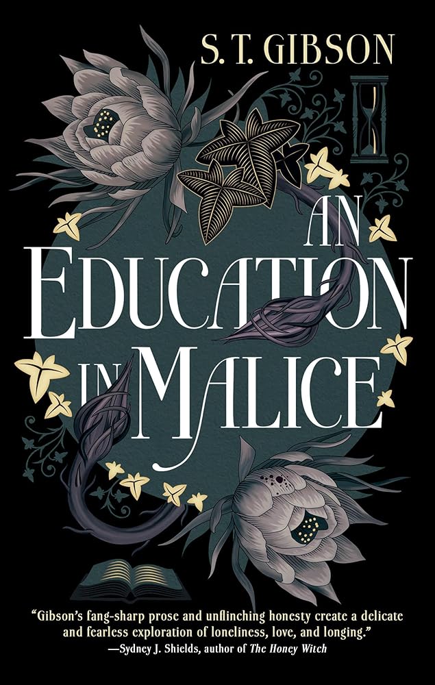 An Education in Malice by S. T. Gibson
