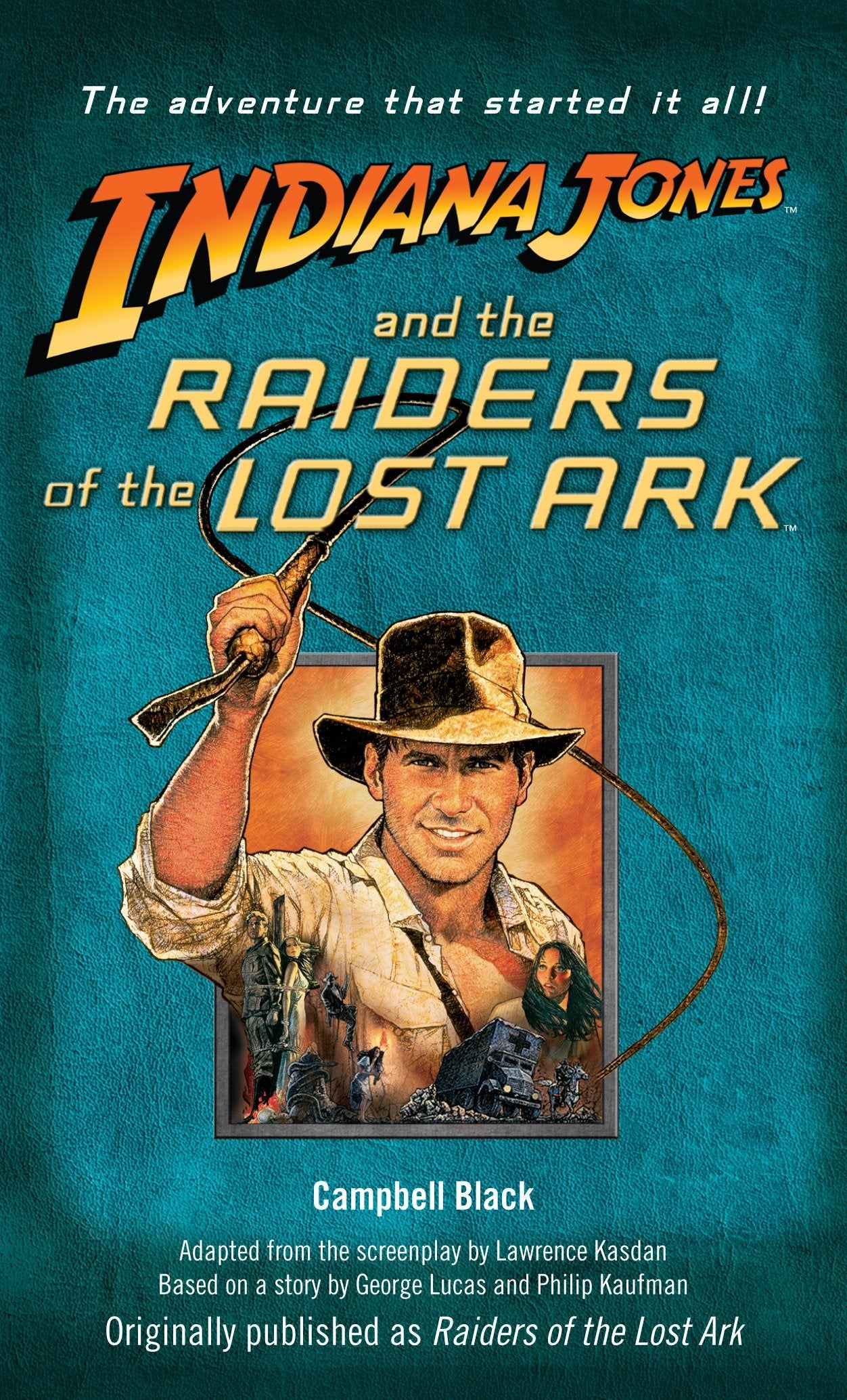 Indiana Jones and the Raiders of the Lost Ark - Originally published as Raiders of the Lost Ark (Indiana Jones)