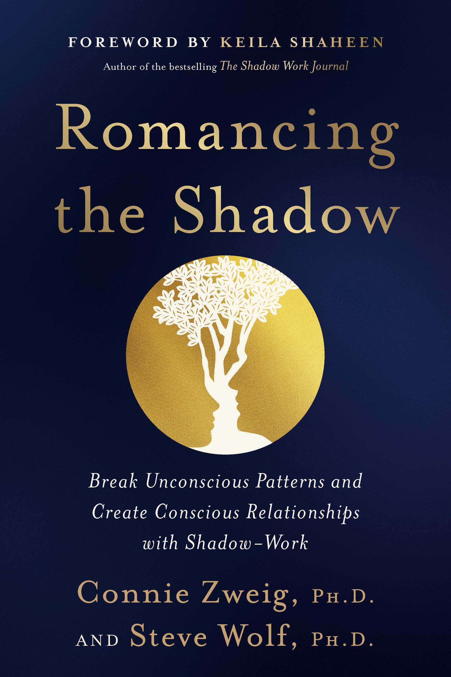 Romancing the Shadow - Break Unconscious Patterns and Create Conscious Relationships with Shadow-Work