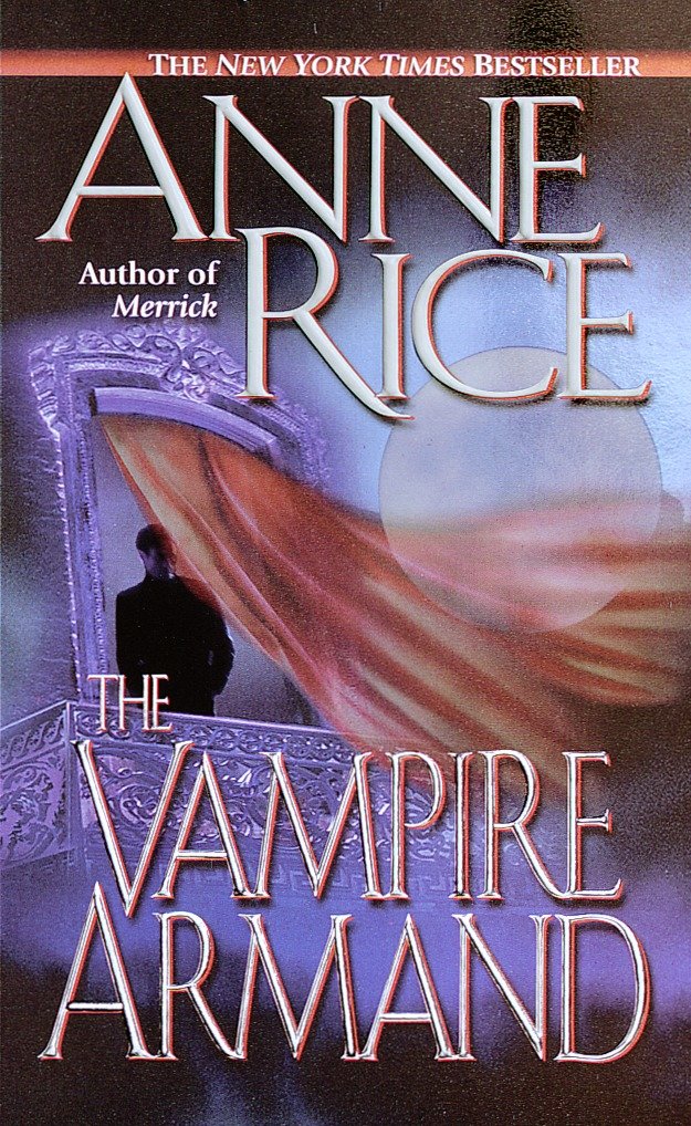 The Vampire Armand (Vampire Chronicles) (Book:6)