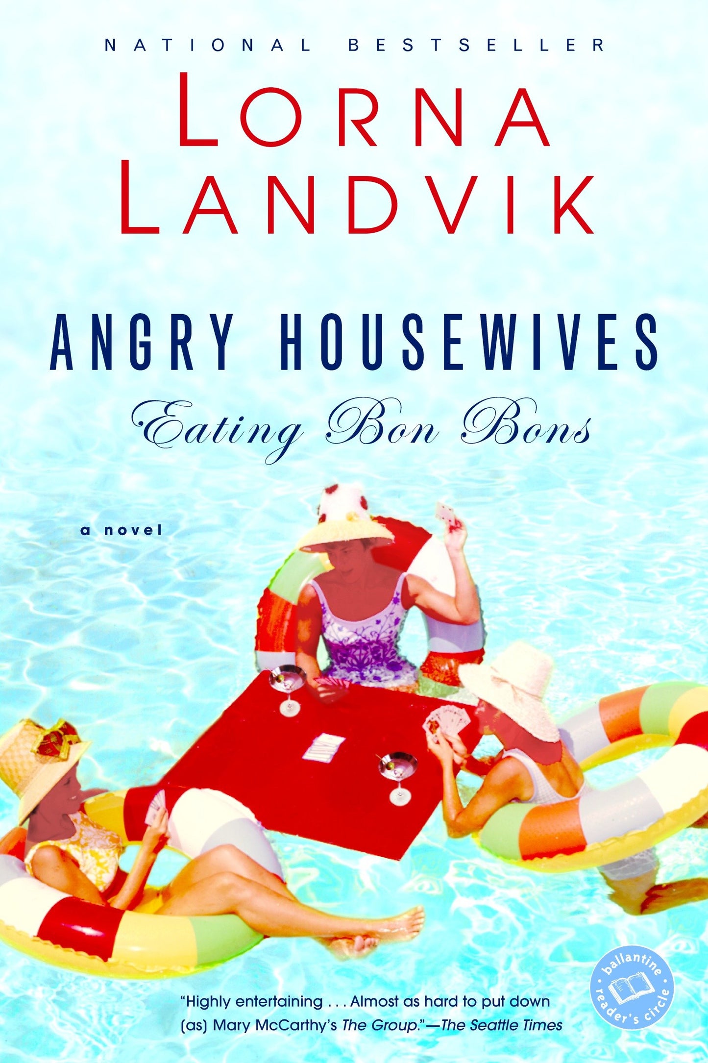 Angry Housewives Eating Bon Bons - A Novel