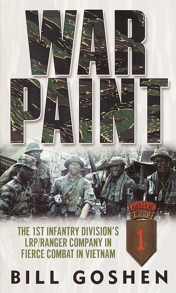War Paint - The 1st Infantry Division's LRP/Ranger Company in Fierce Combat in Vietnam