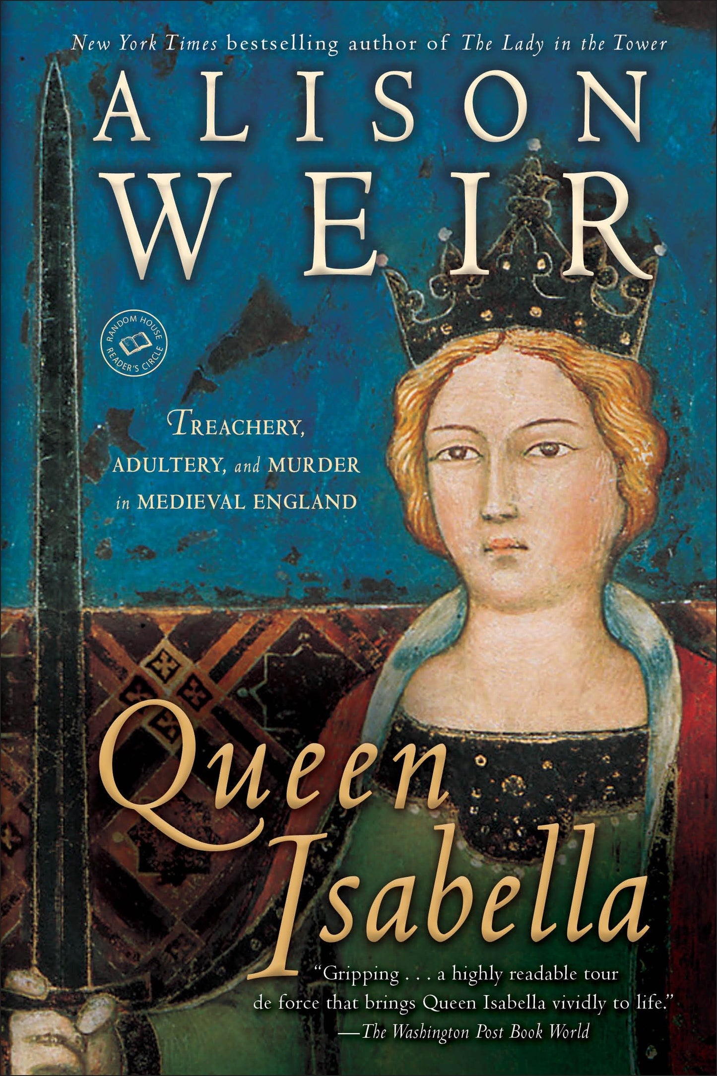 Queen Isabella - Treachery, Adultery, and Murder in Medieval England