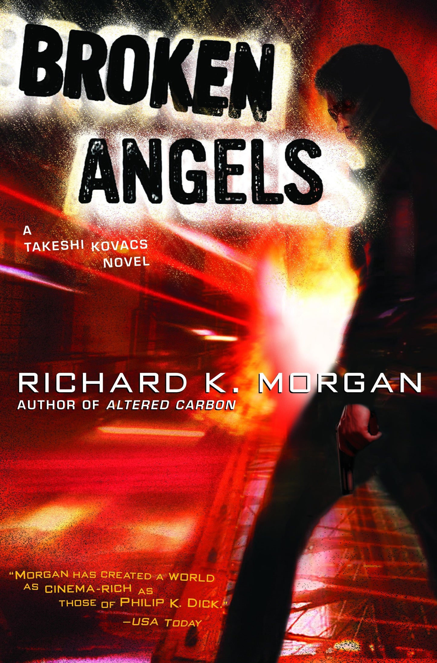 Broken Angels - A Novel (Takeshi Kovacs) (Book:2)