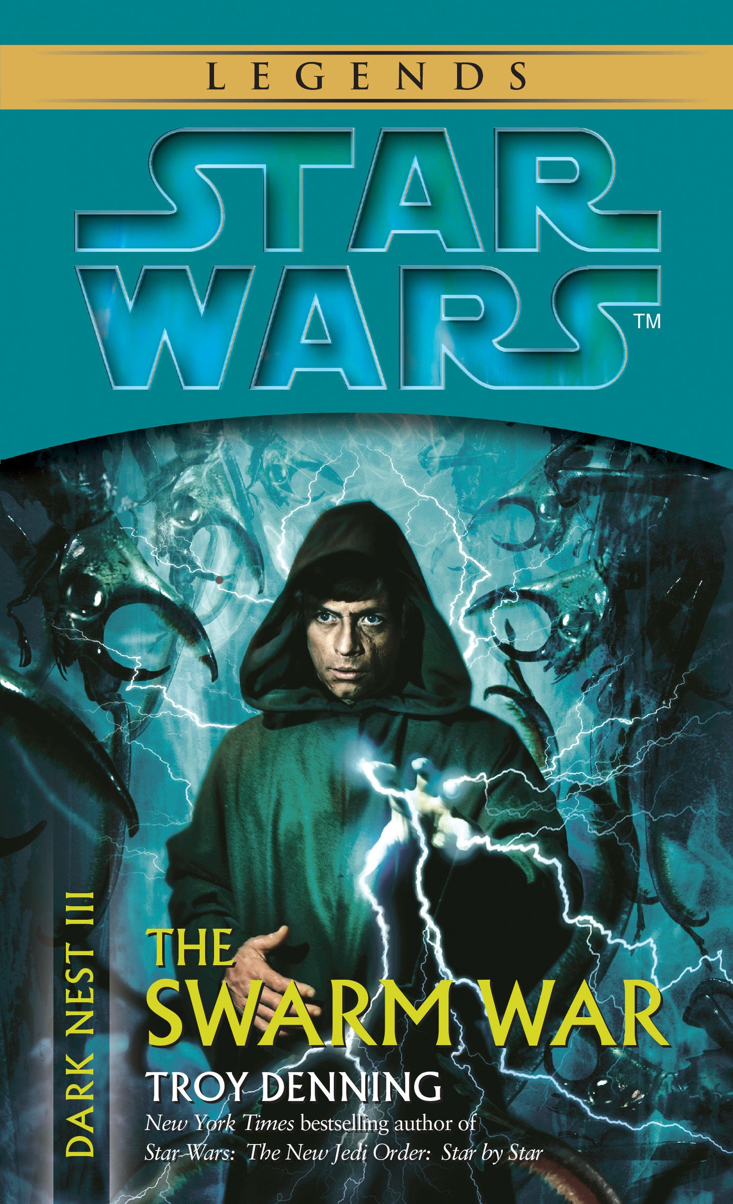 The Swarm War: Star Wars Legends (Dark Nest, Book III) (Star Wars: The Dark Nest Trilogy - Legends) (Book:3)