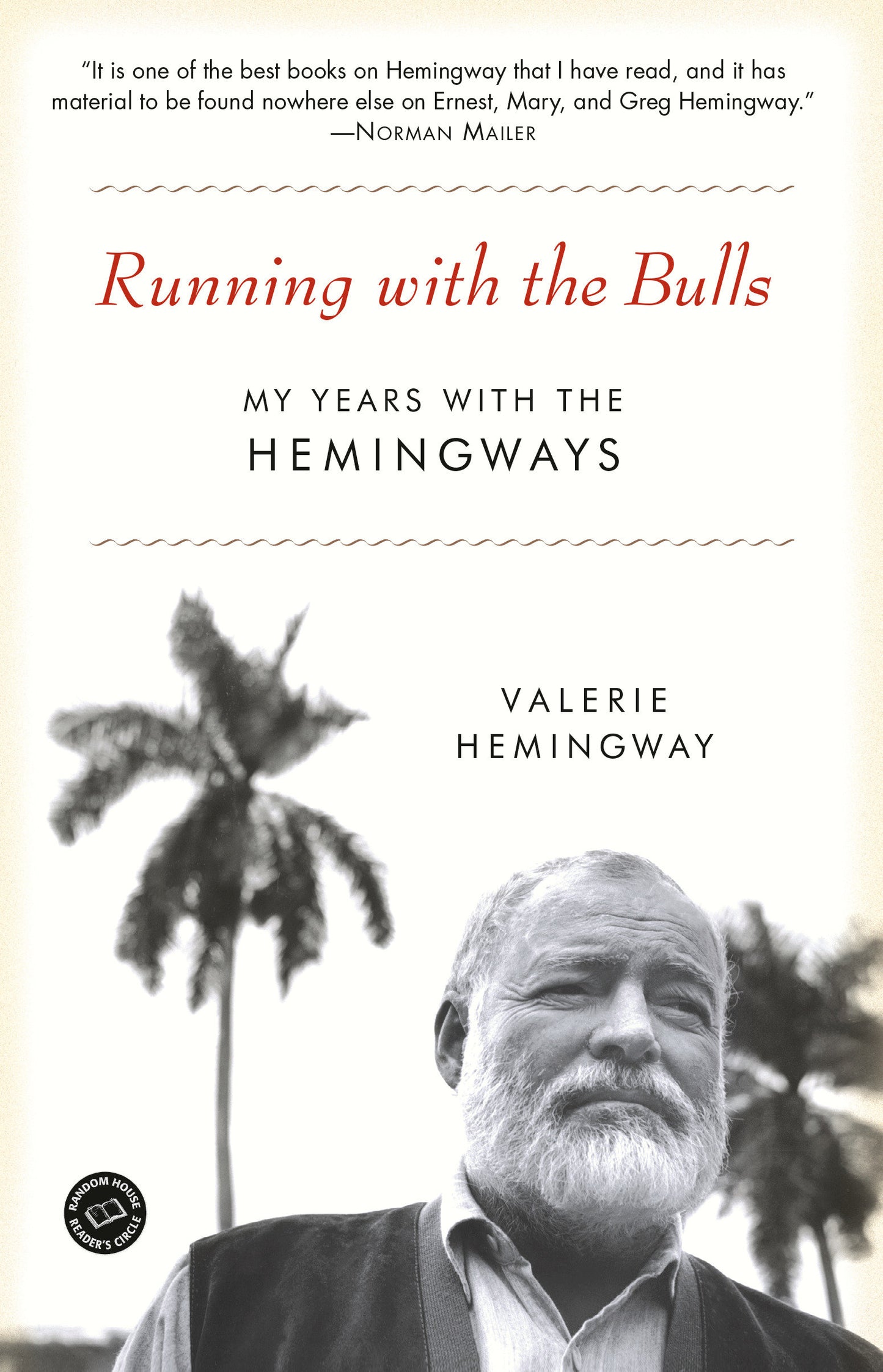 Running with the Bulls - My Years with the Hemingways