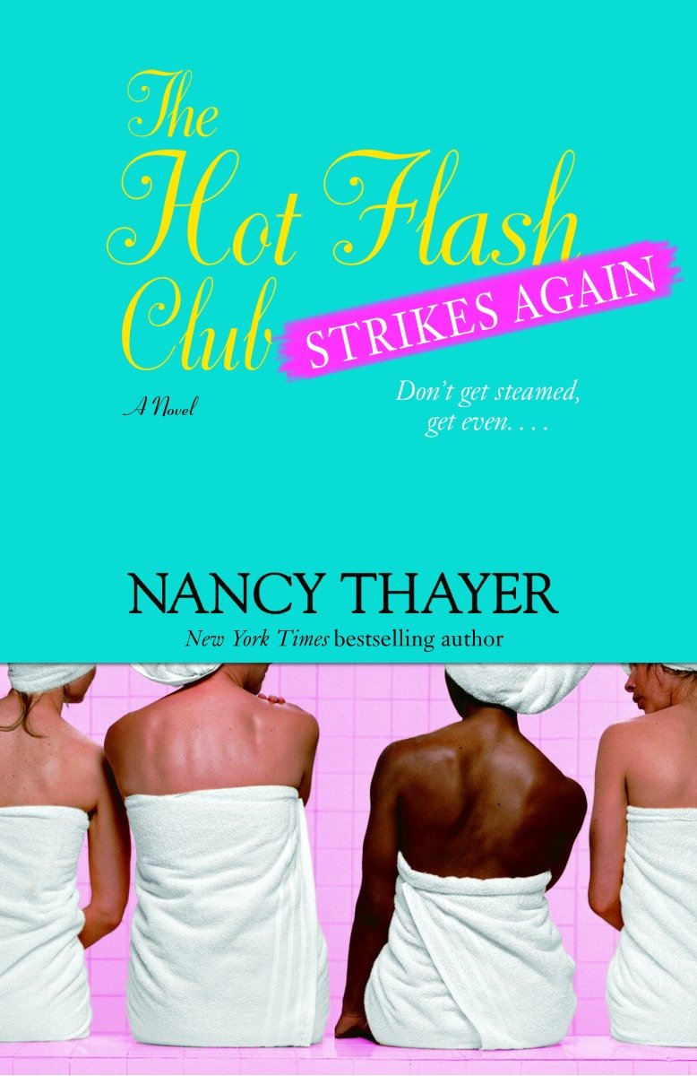 The Hot Flash Club Strikes Again - A Novel (Hot Flash Club) (Book:2)