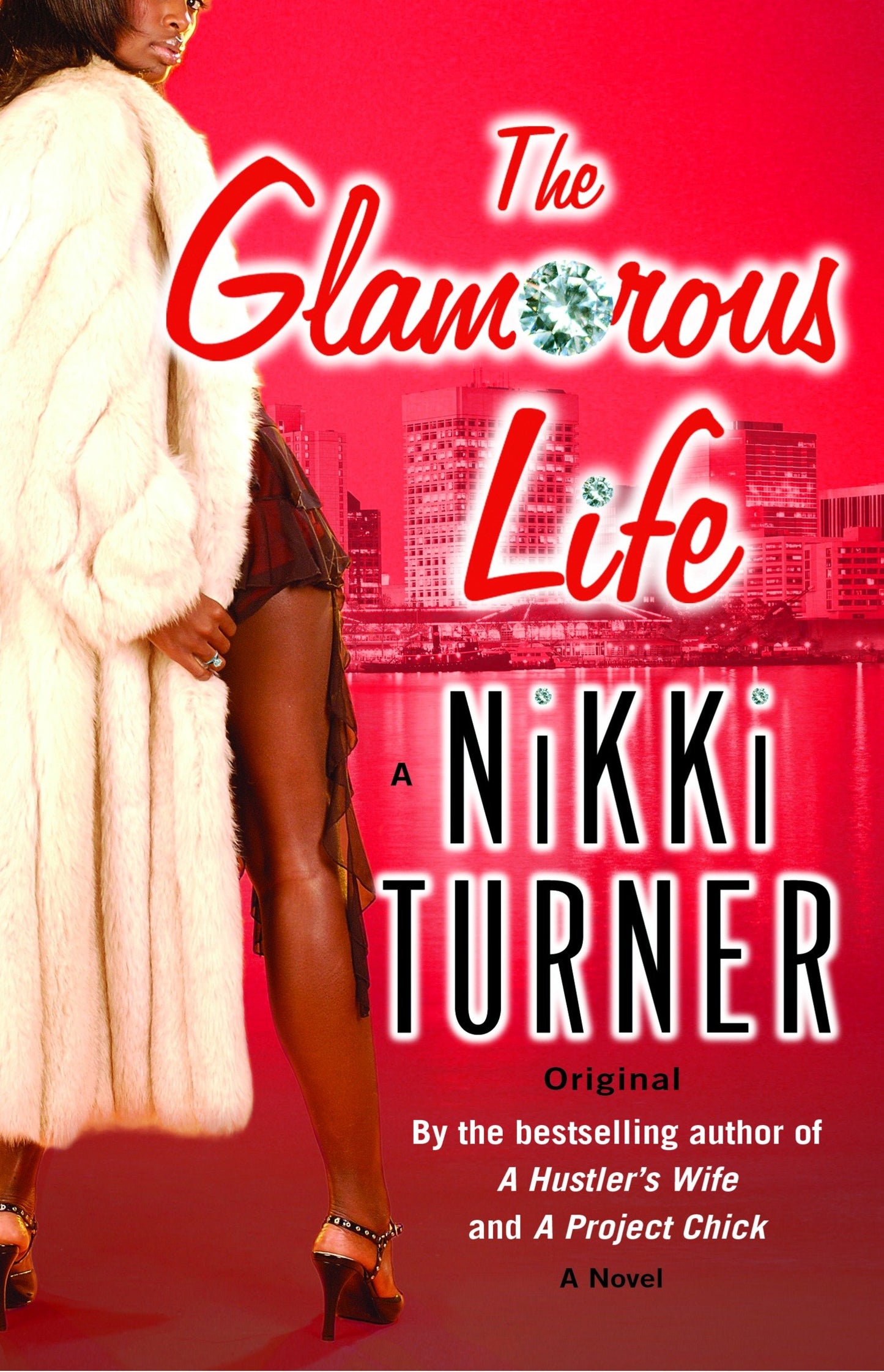 The Glamorous Life - A Novel