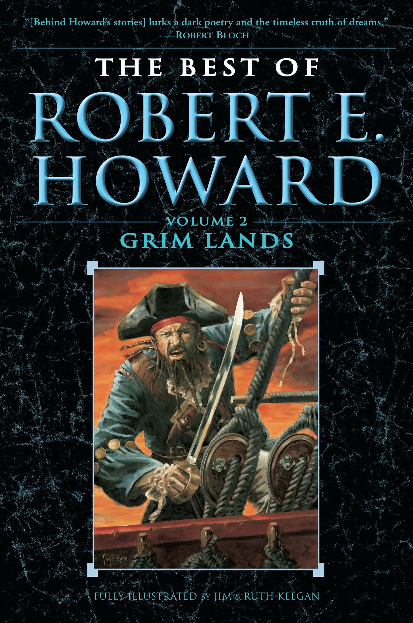 The Best of Robert E. Howard Volume 2 - Grim Lands (The Best of Robert E. Howard) (Book:2)